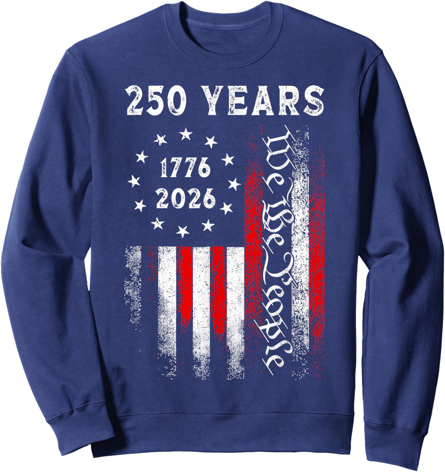 250 Years American Vintage Flag 1776 2026 250th Anniversary Sweatshirt - Sweatshirt | Navy