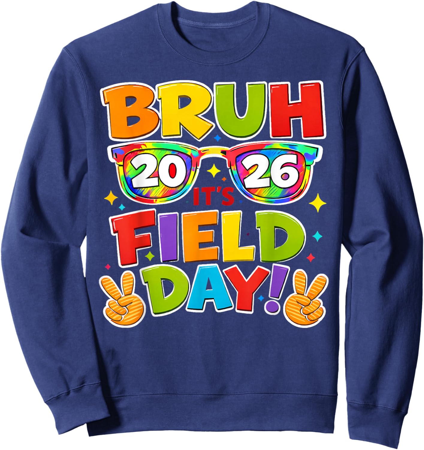 Bruh Its Field Day 2026 Retro Sunglasses Teacher Boy Girl Sweatshirt - Sweatshirt | Navy