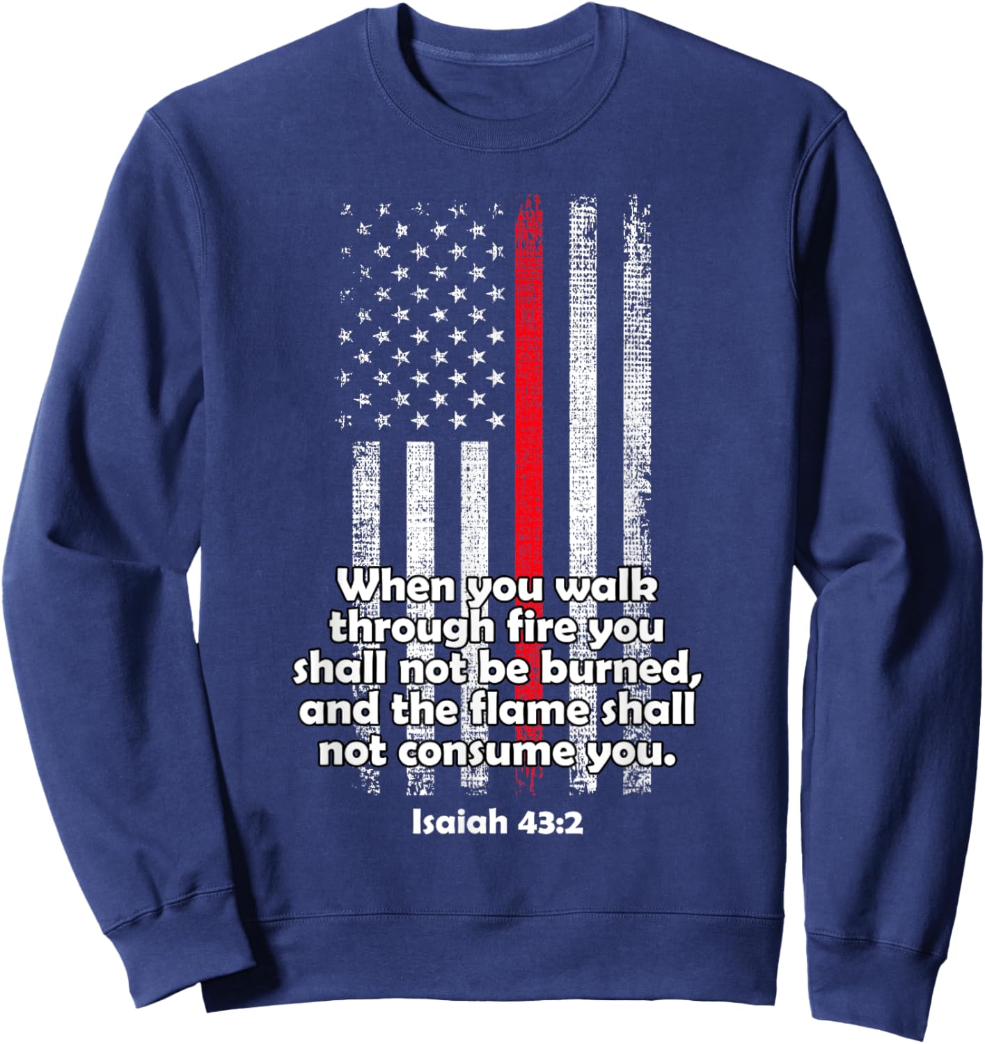 Isaiah 43:2 Firefighter Verse Hero Gift Brave Firemen Sweatshirt - Sweatshirt | Navy