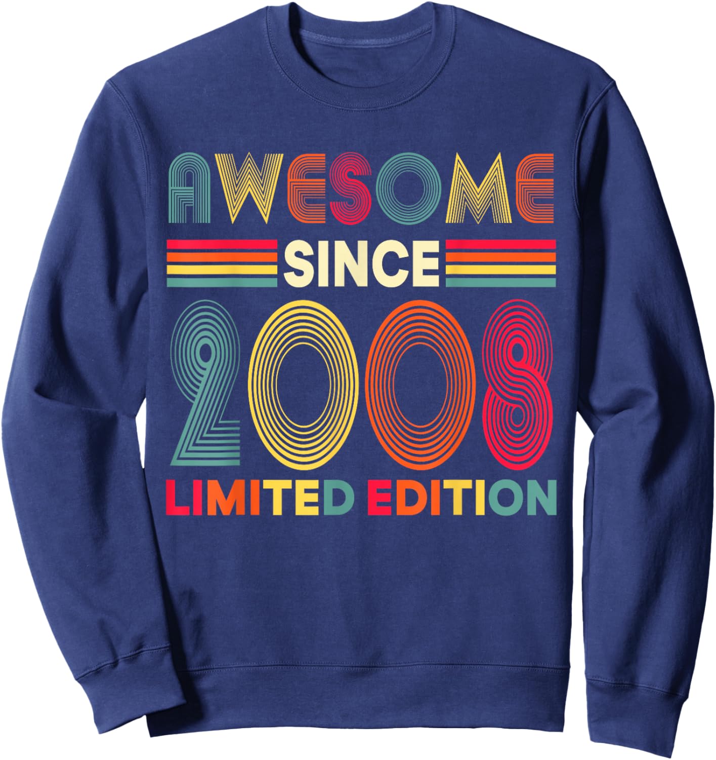 Awesome Since 2008 Limited Edition 18th Birthday Decorations Sweatshirt - Sweatshirt | Navy