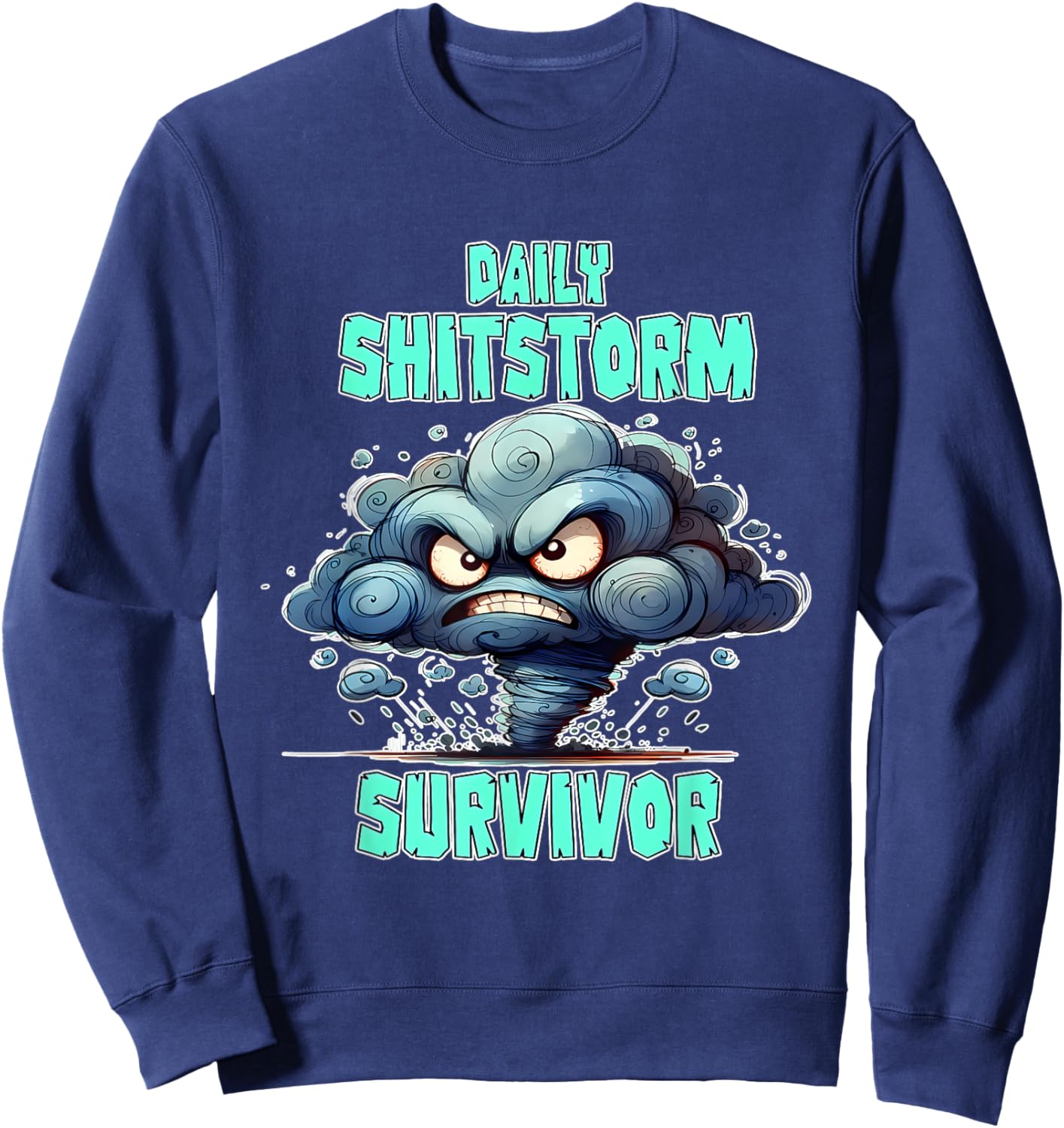 Daily Shitstorm Survivor Funny Sweatshirt - Sweatshirt | Navy