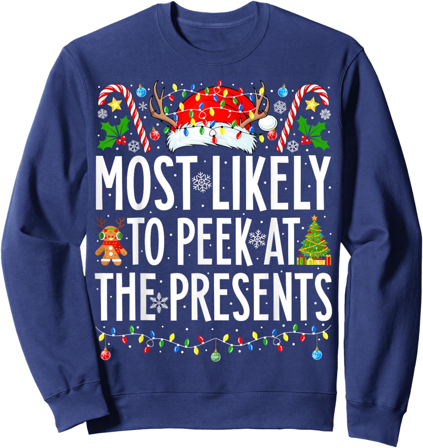 Most Likely To Peek At The Presents Xmas Family Christmas Sweatshirt - Sweatshirt | Navy