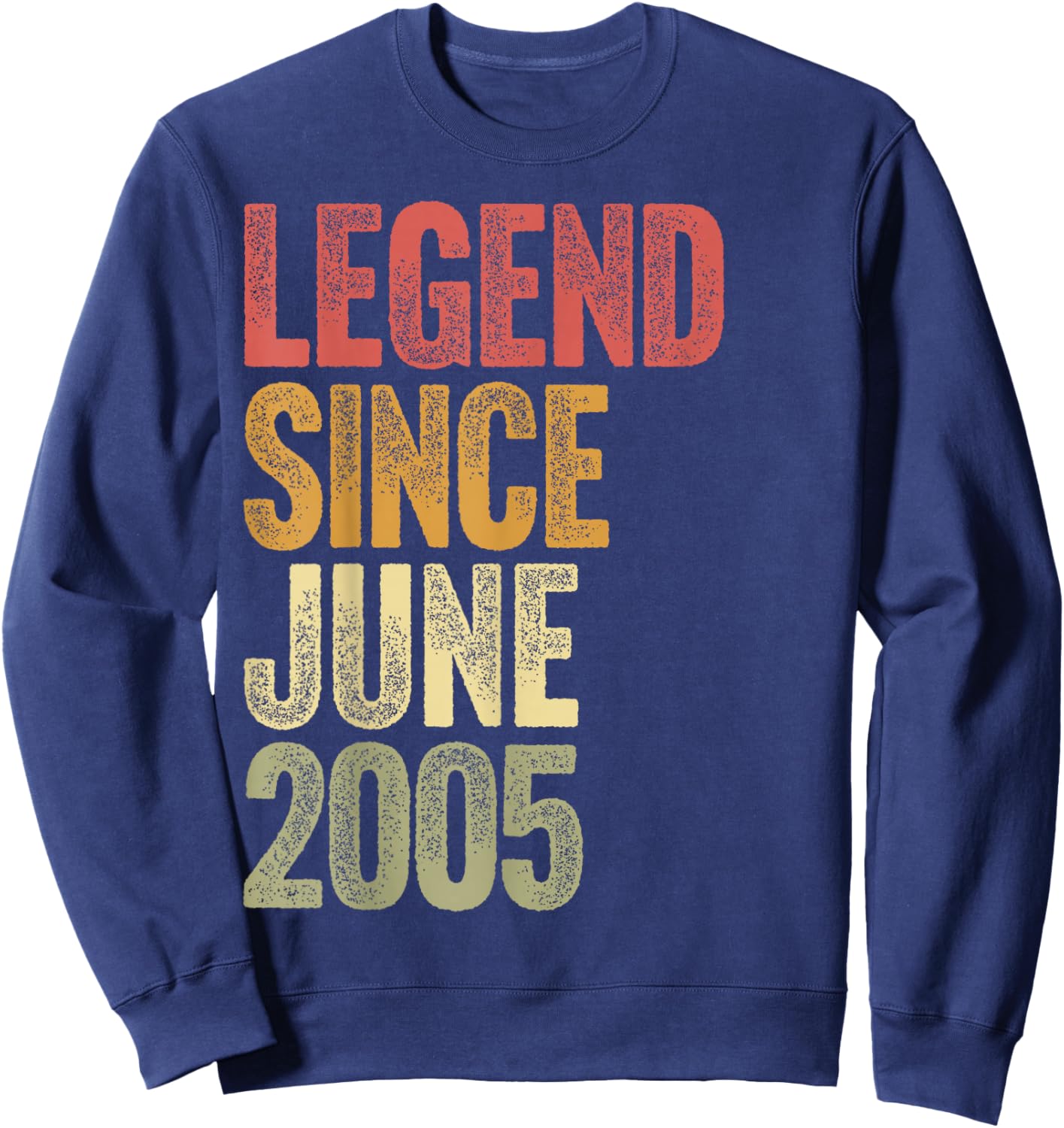 21 Year Old Legend Since June 2005 Retro 21st Birthday Sweatshirt - Sweatshirt | Navy