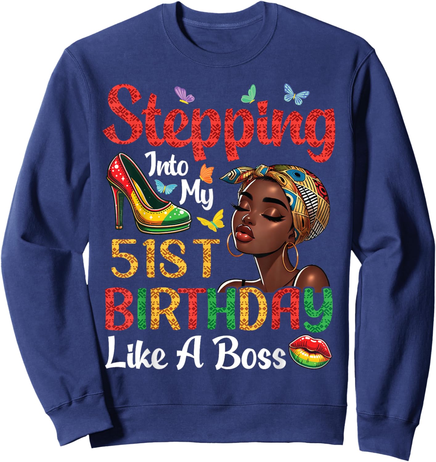 Stepping Into My 51st Birthday Like A Boss 51 Years Old Sweatshirt - Sweatshirt | Navy