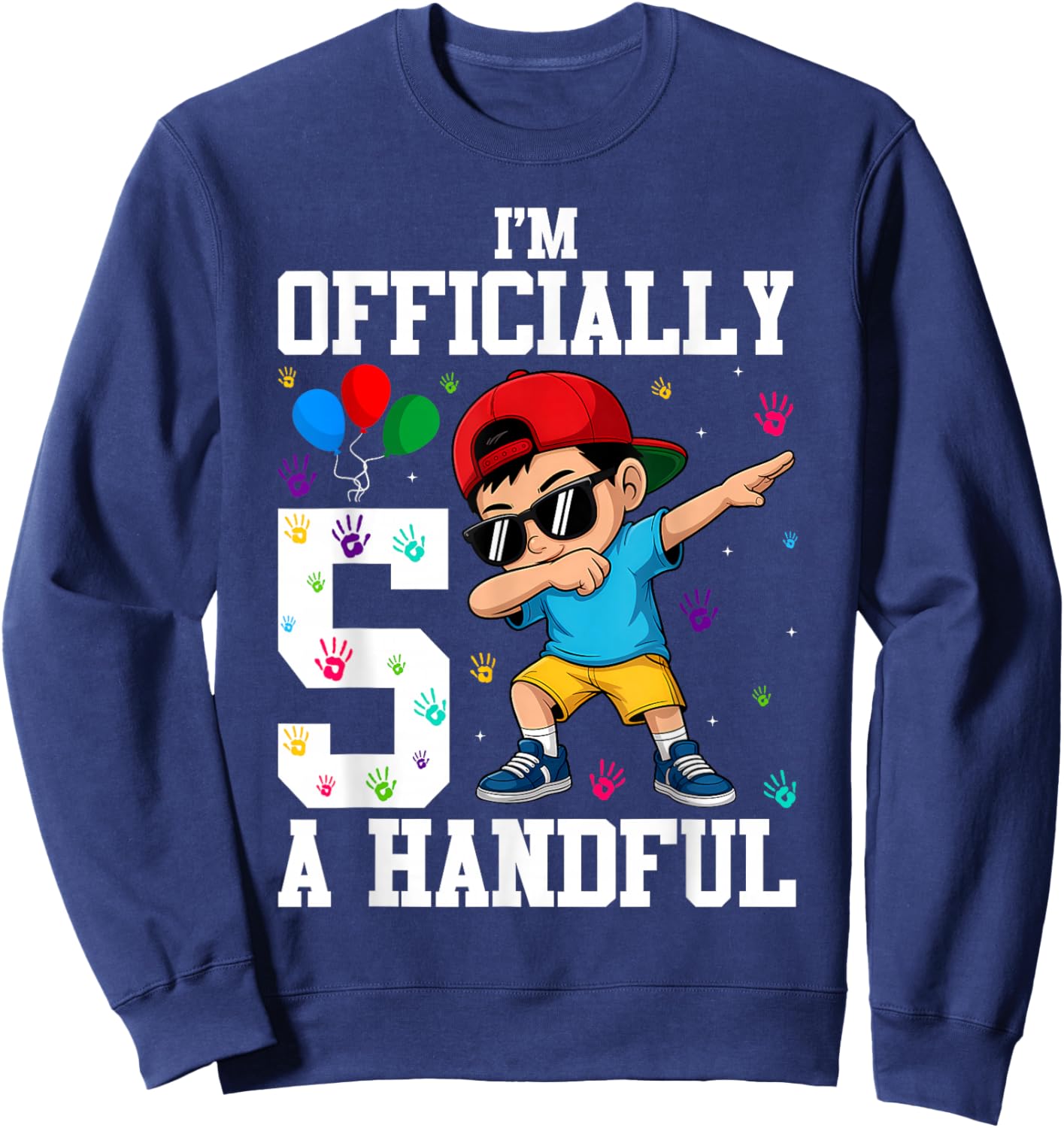 Kids I'm Officially A Handful Five Cool 5th Birthday Turning Sweatshirt - Sweatshirt | Navy