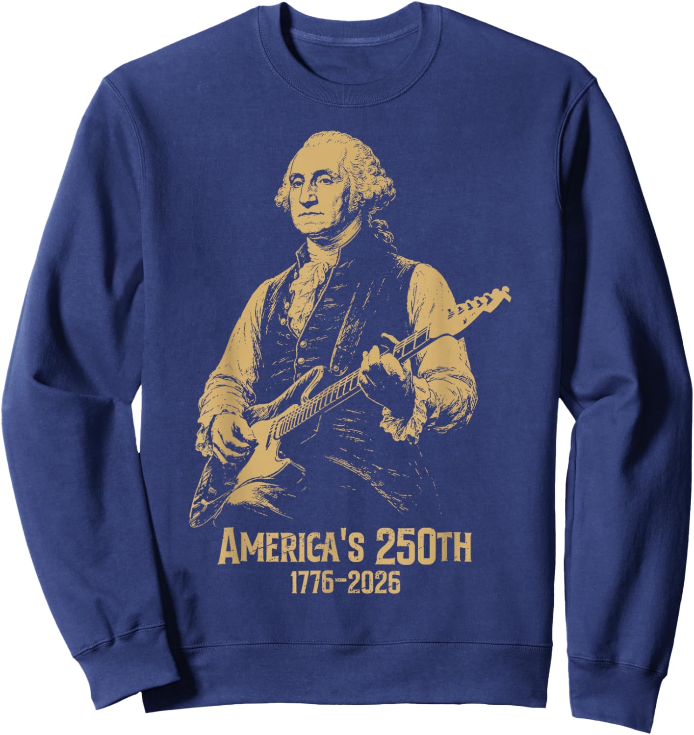 Vintage George Washington Playing Guitar 250 Years America Sweatshirt - Sweatshirt | Navy
