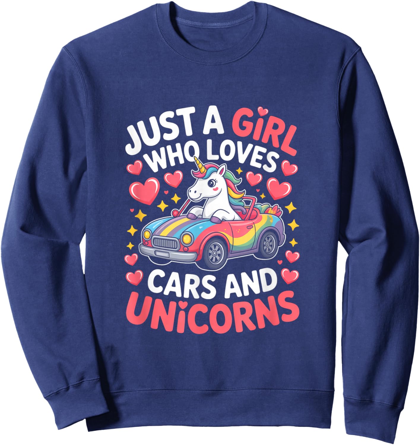 Just A Girl Who Loves Cars and Unicorns Cute Sweatshirt - Sweatshirt | Navy