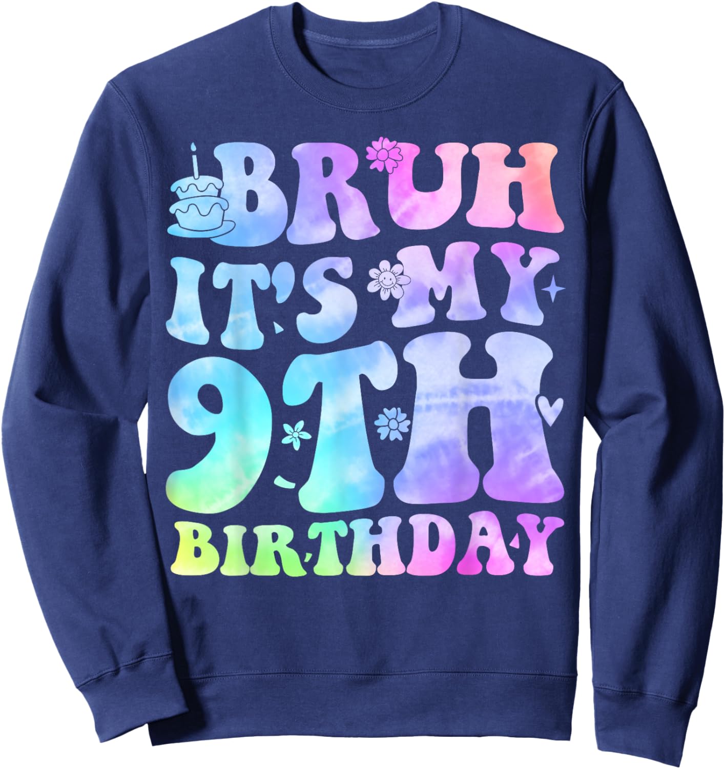 Bruh It's My 9th Birthday 9 Year Old Gifts Nine BDay Sweatshirt - Sweatshirt | Navy