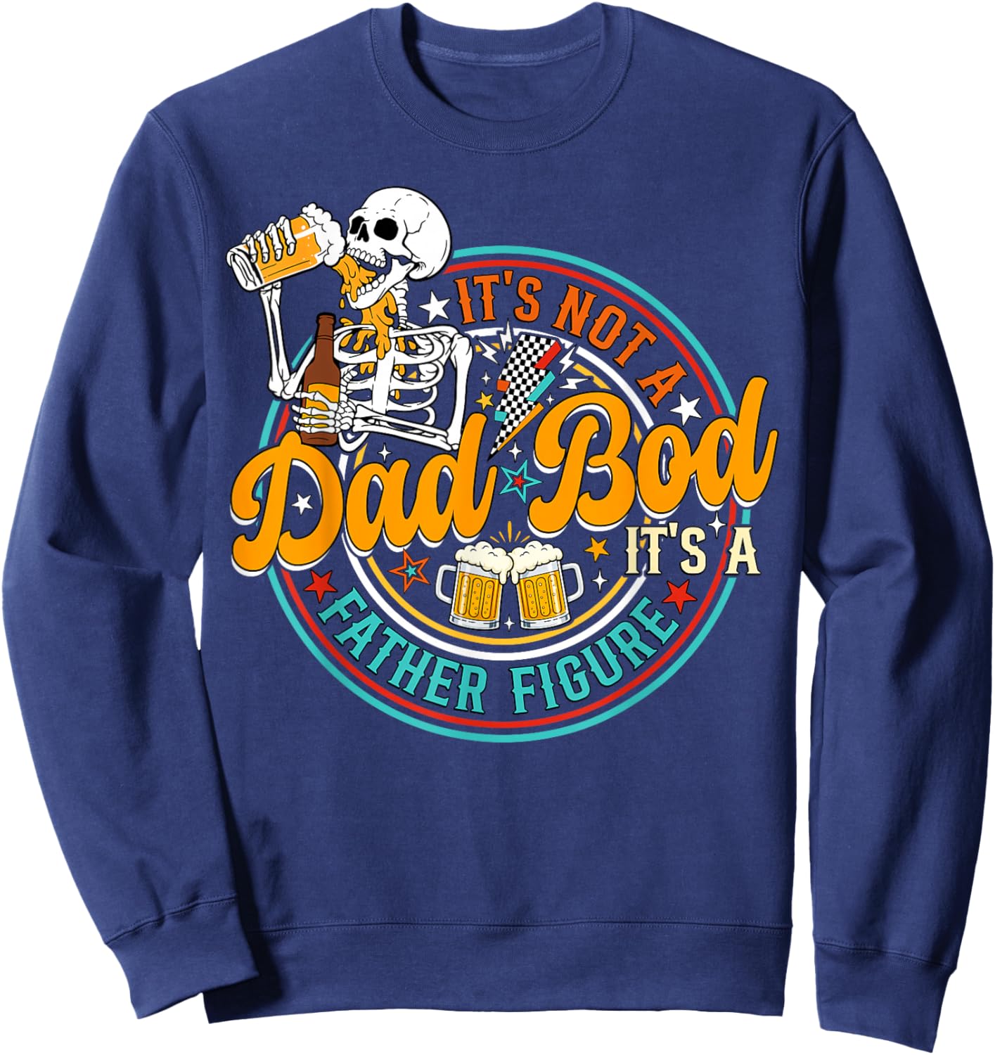 Retro It's Not A Dad BOD It's A Father Figure Father's Day Sweatshirt - Sweatshirt | Navy