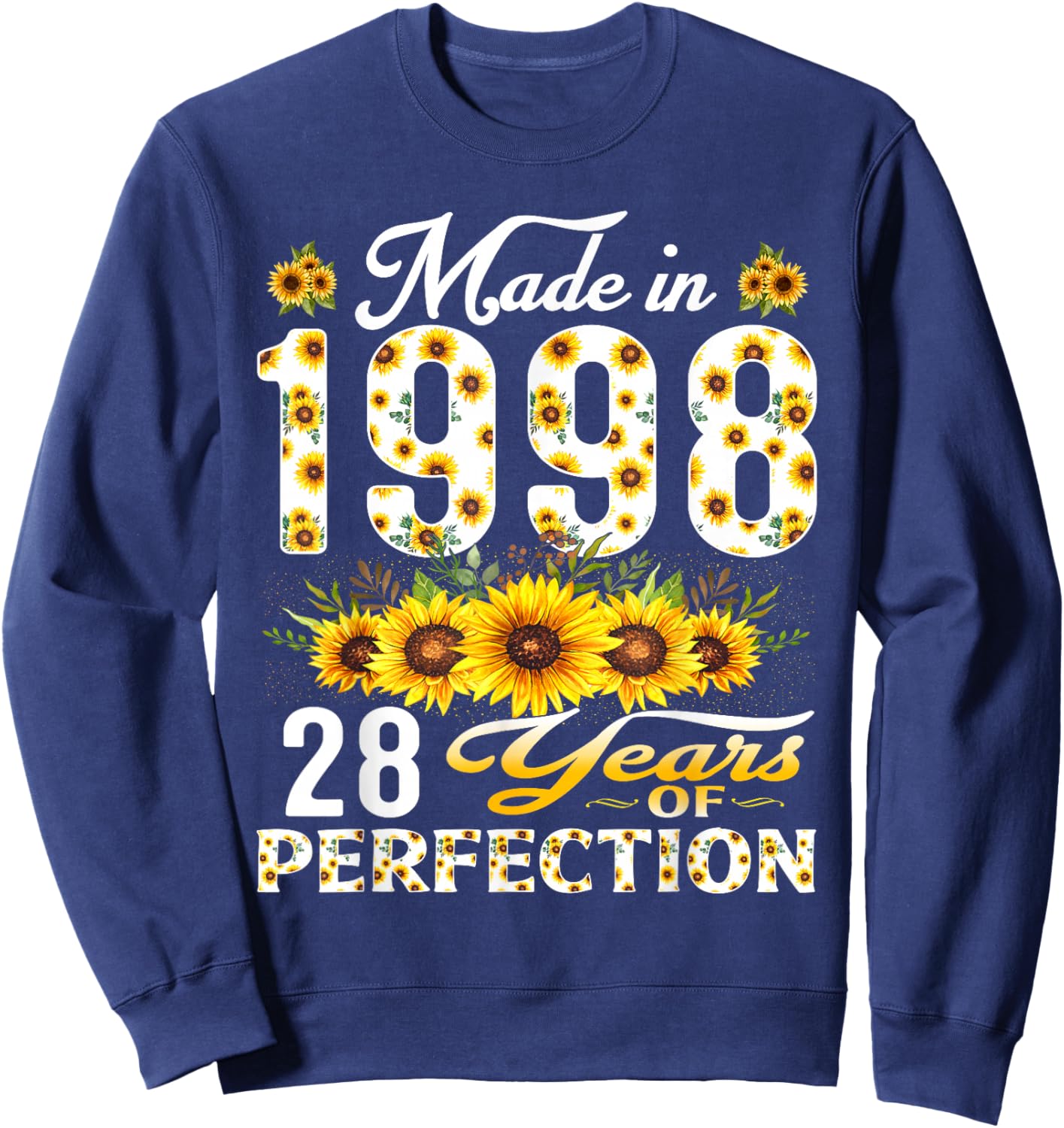 28 Year Old Made in 1998 Sunflower 28th Birthday Women Sweatshirt - Sweatshirt | Navy