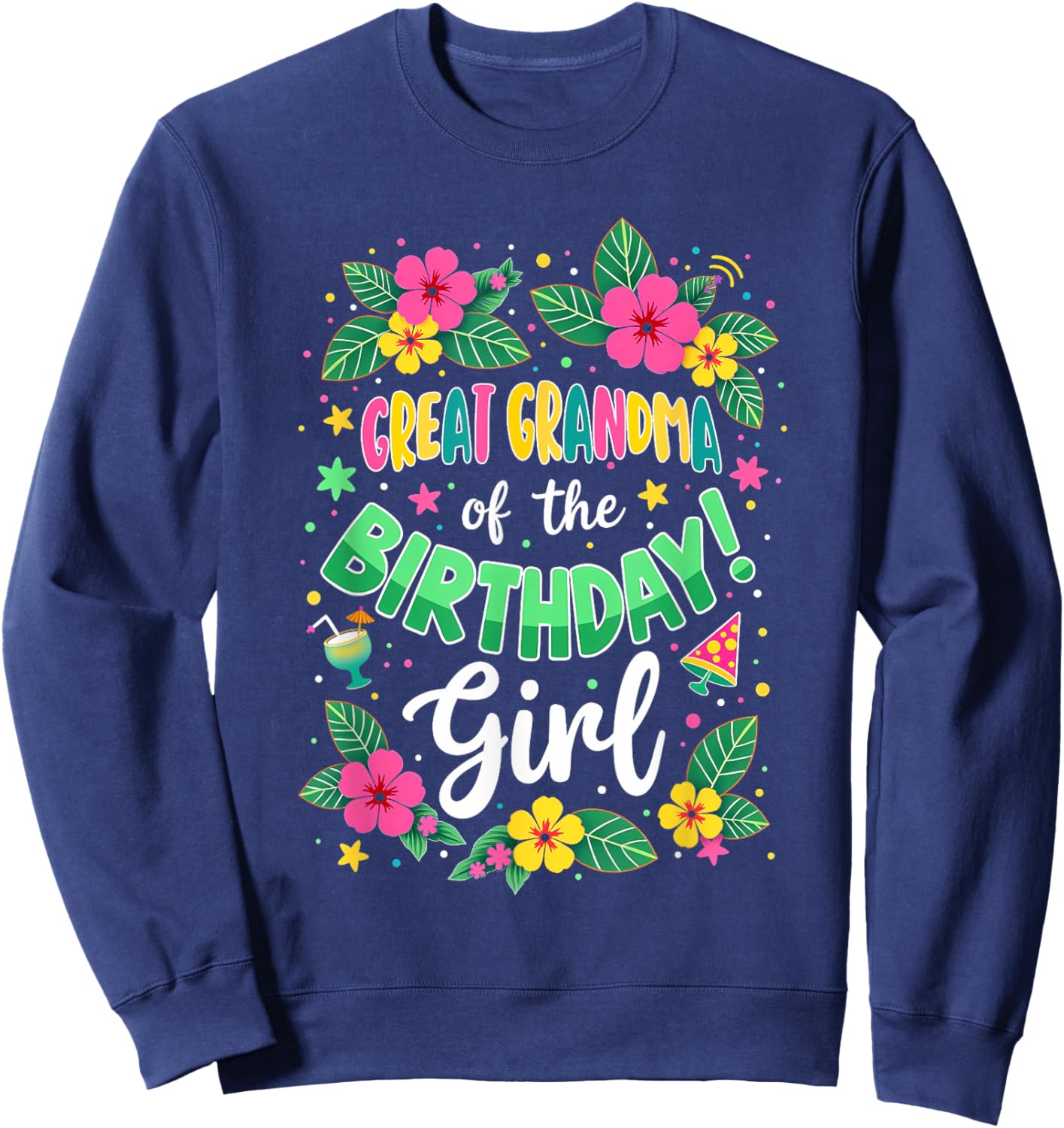 Aloha Hawaii Great Grandma Of The Birthday Girl Sweatshirt - Sweatshirt | Navy