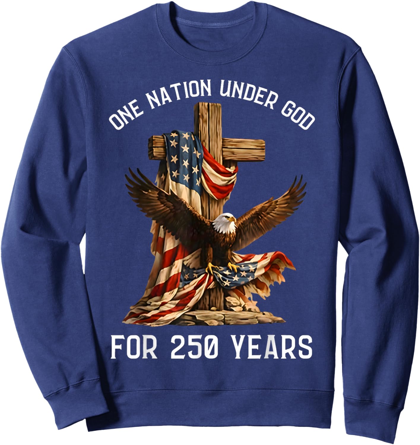 One Nation Under God for 250 Years 250th Anniversary USA Men Sweatshirt - Sweatshirt | Navy