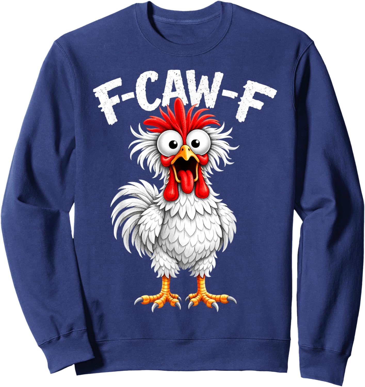 F-Caw-F Coq Humoristique pour Amateur de Poulet pour Adulte Sweatshirt - Sweatshirt | Navy
