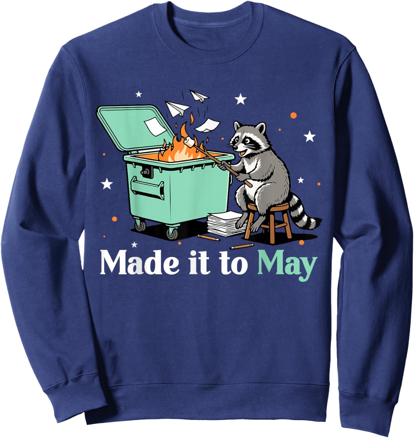 Last Day of School Teacher Student Raccoon Made It to May Sweatshirt - Sweatshirt | Navy