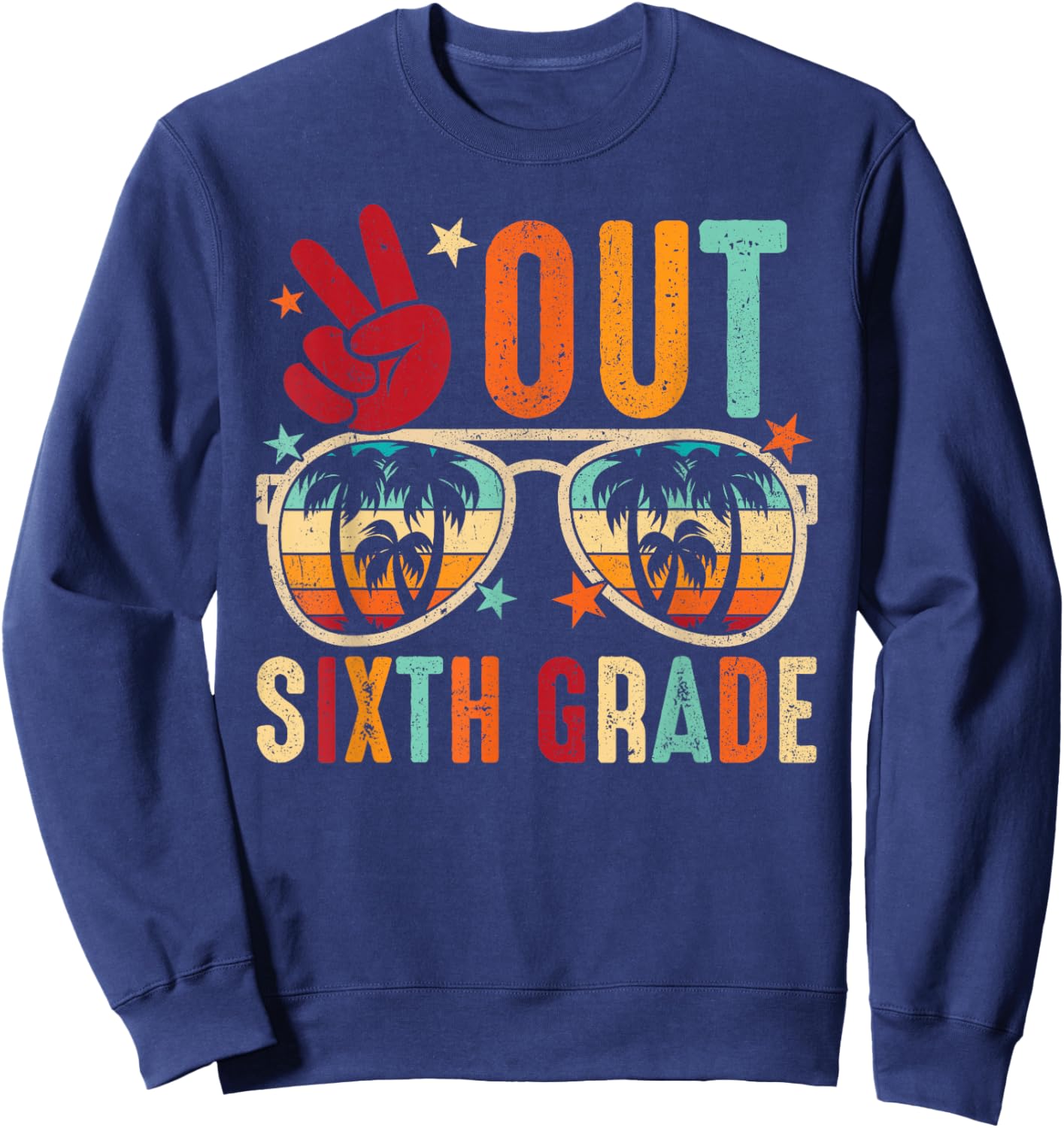 Vintage Peace Out 6th Grade Graduation Last Day Of School Sweatshirt - Sweatshirt | Navy