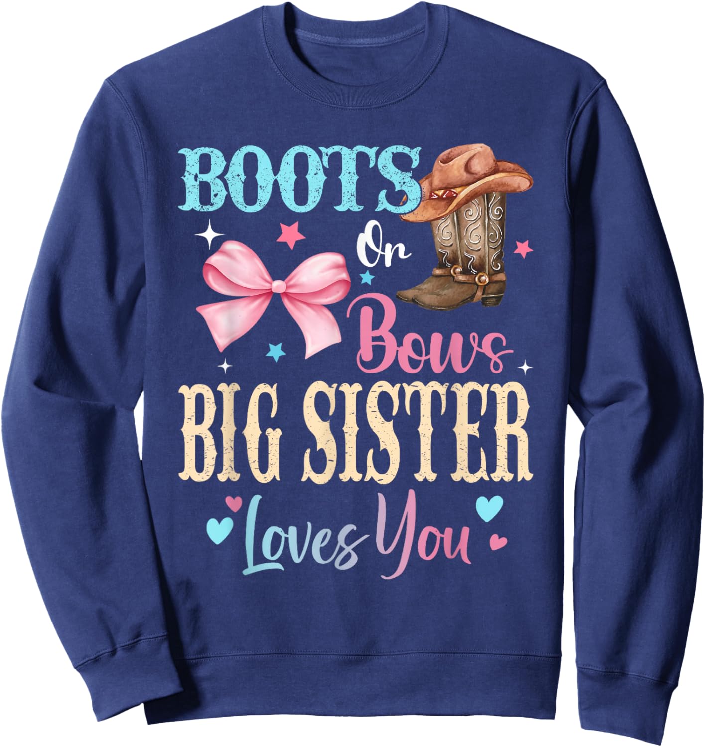 Boots or Bows Big Sister Loves You Gender Reveal Family Sweatshirt - Sweatshirt | Navy
