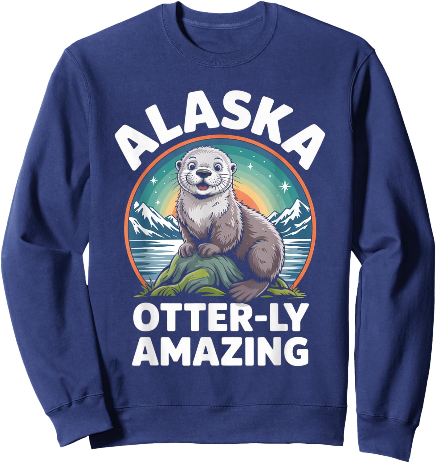 Alaska Otterly Amazing Funny Cute Travel Souvenir Sweatshirt - Sweatshirt | Navy