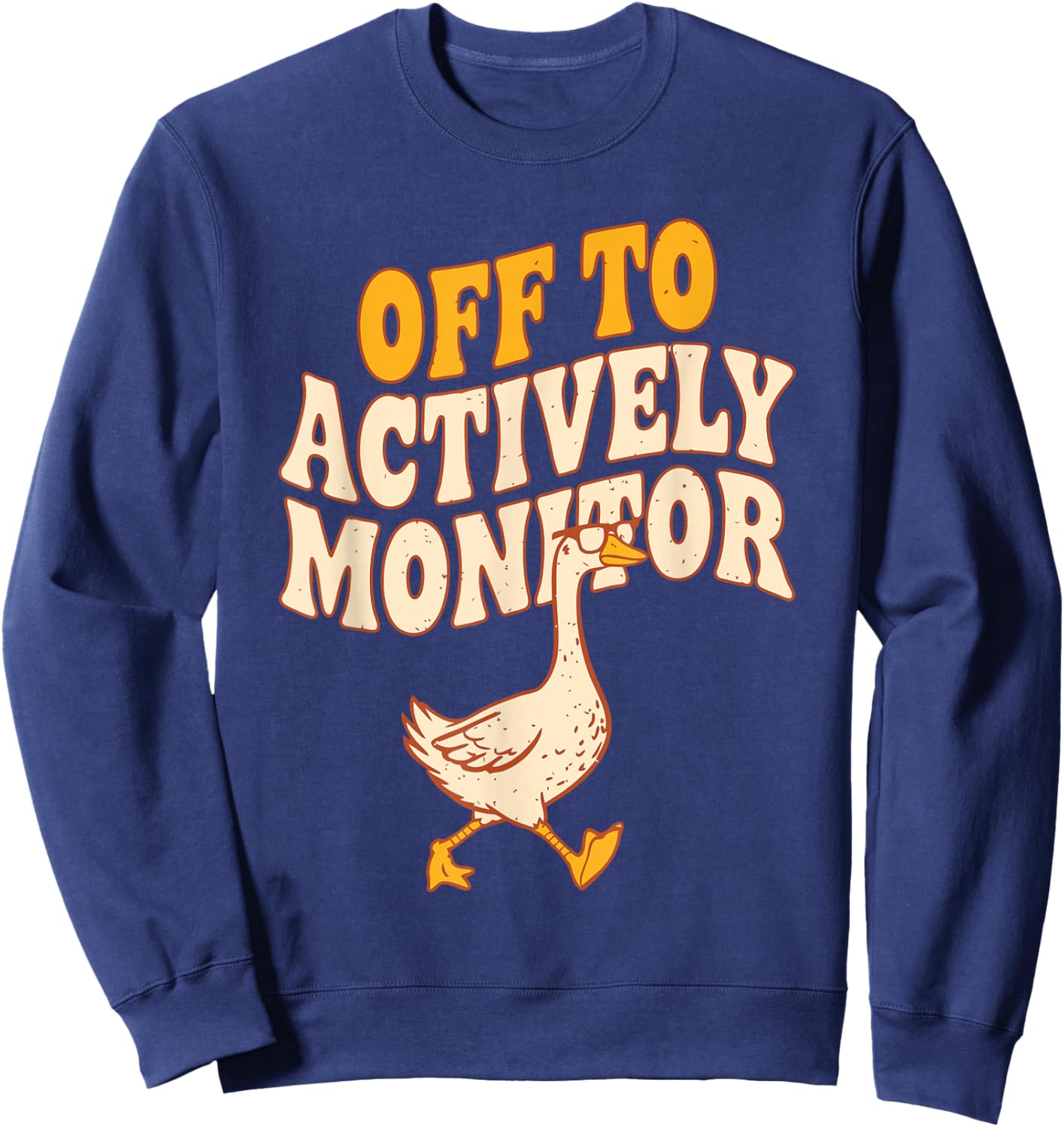 Off to Actively Monitor Goose School Teacher State Test Day Sweatshirt - Sweatshirt | Navy
