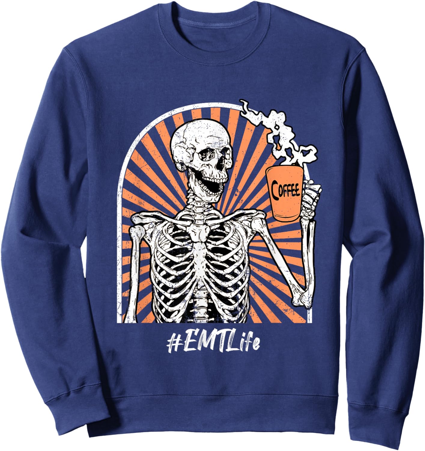 EMT Emergency Medical Tech Life Coffee Skeleton Funny Sweatshirt - Sweatshirt | Navy