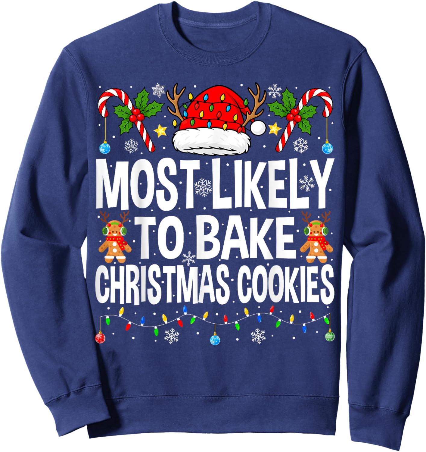 Most Likely to Bake Christmas Cookies Matching Christmas Sweatshirt - Sweatshirt | Navy