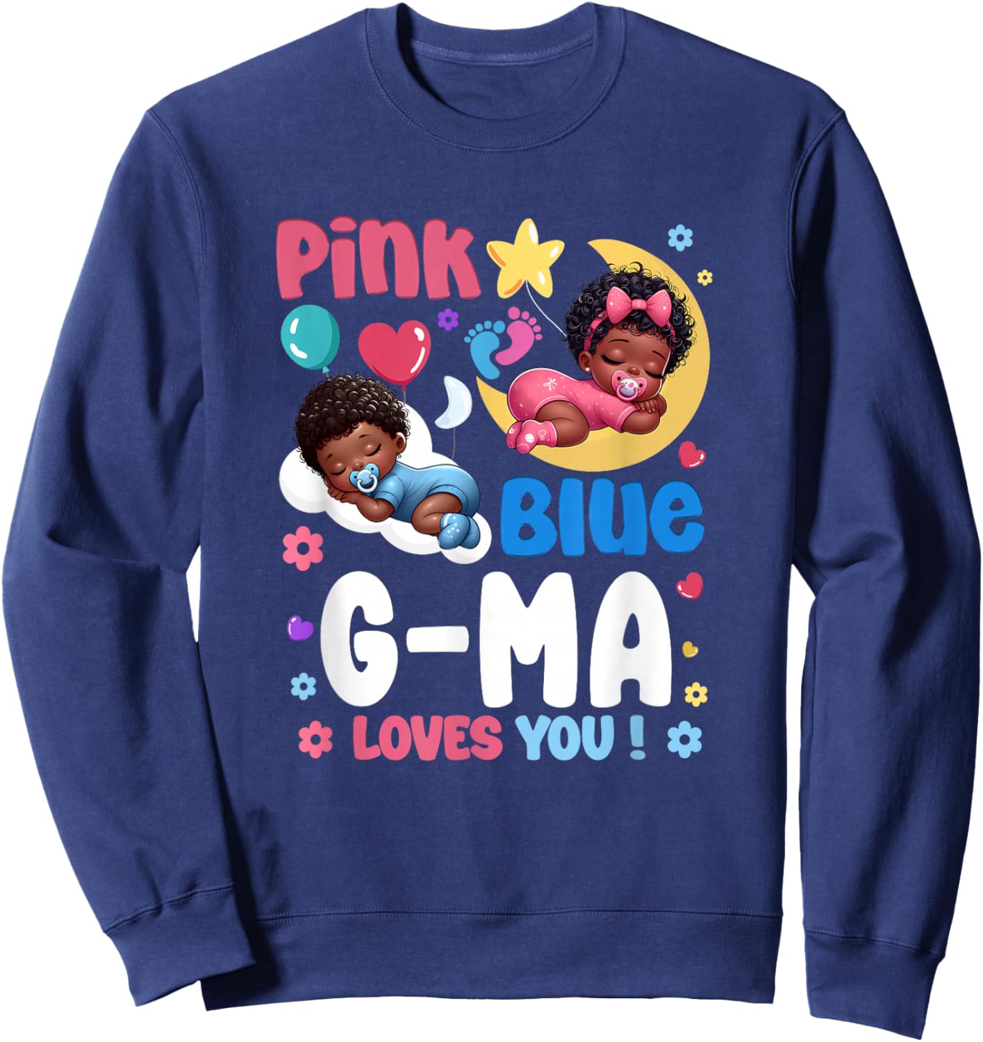 Pink Or Blue G Ma Loves You Baby Gender Reveal Party Sweatshirt - Sweatshirt | Navy