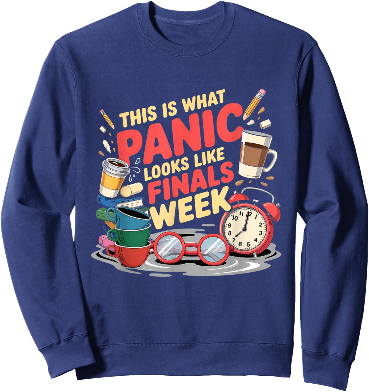 This is What Panic Looks Like Finals Week Exam Week Sweatshirt - Sweatshirt | Navy
