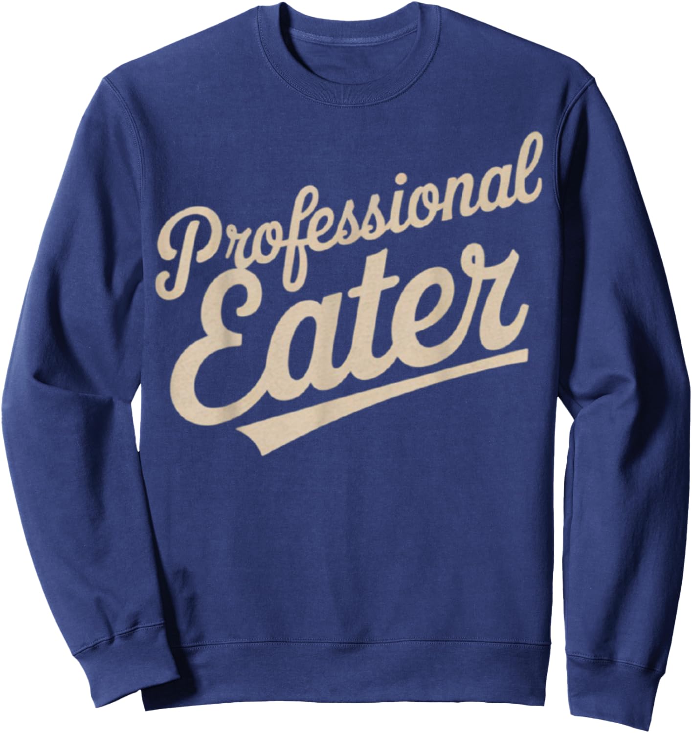 Professional Eater Sweatshirt - Sweatshirt | Navy