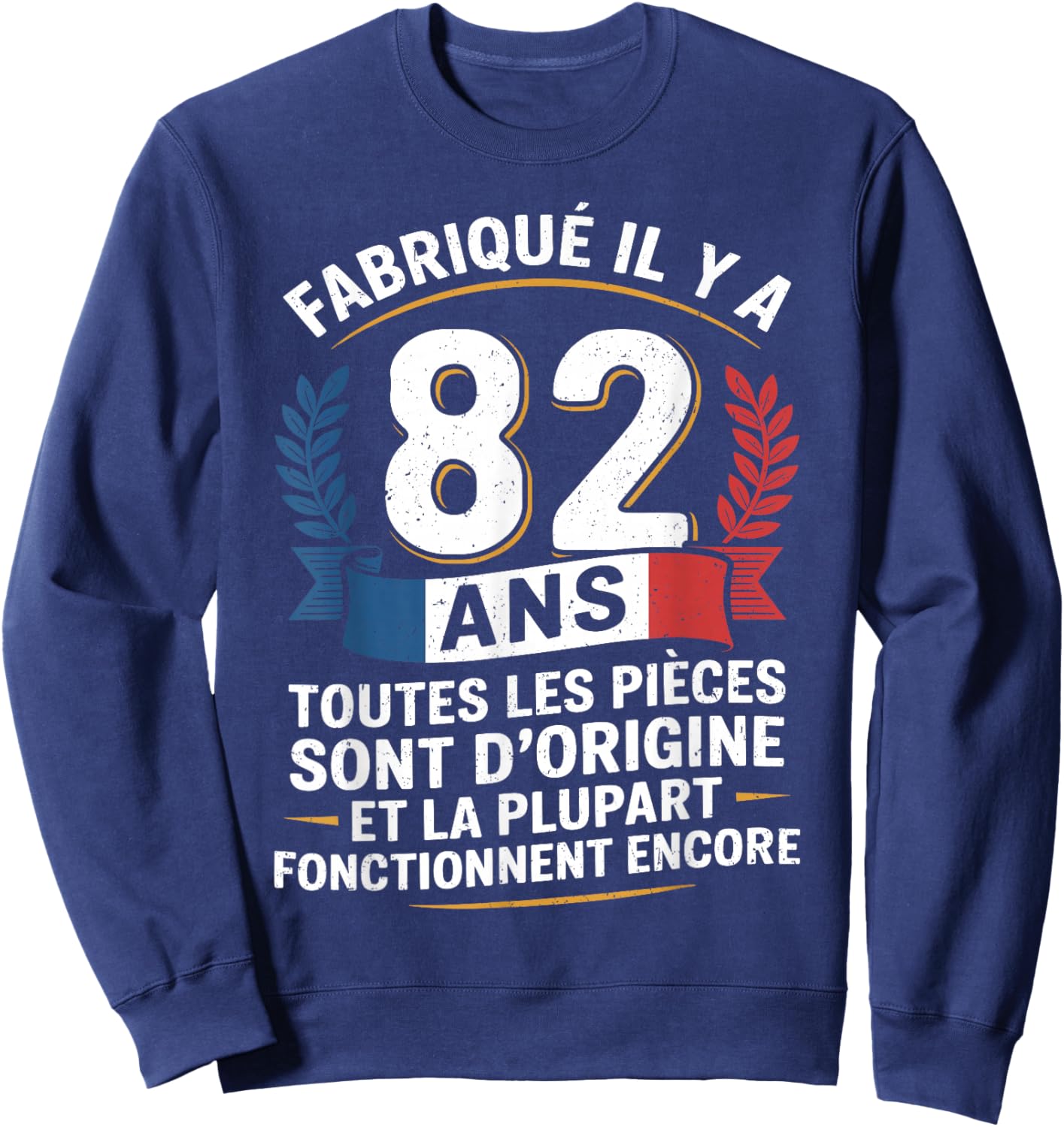 82 Years Birthday Humor Original Gift 82 Years Man Sweatshirt - Sweatshirt | Navy