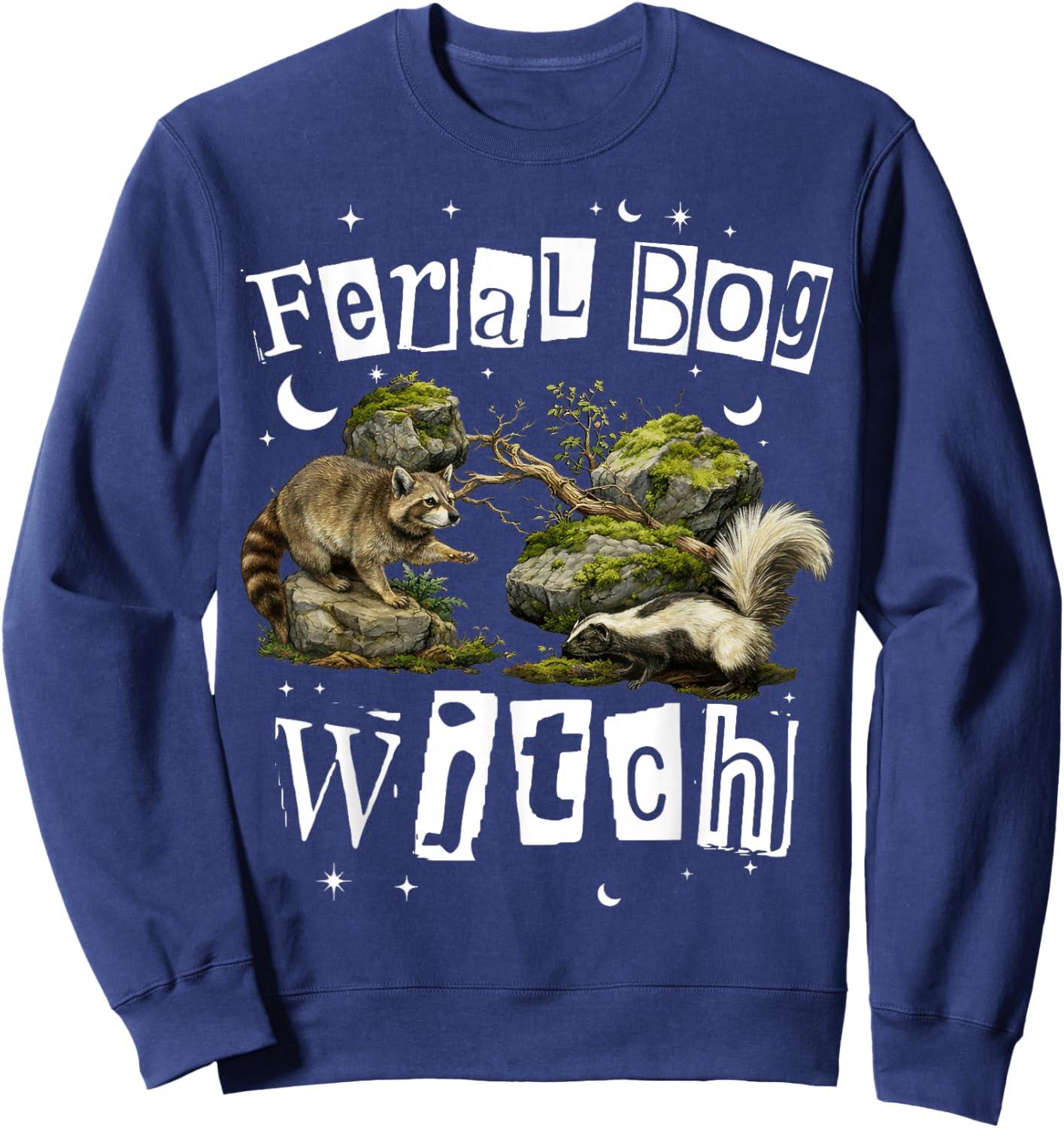 Racoon Lover Skunk Trash Eater Feral Mom Feral Bog Witch Sweatshirt - Sweatshirt | Navy