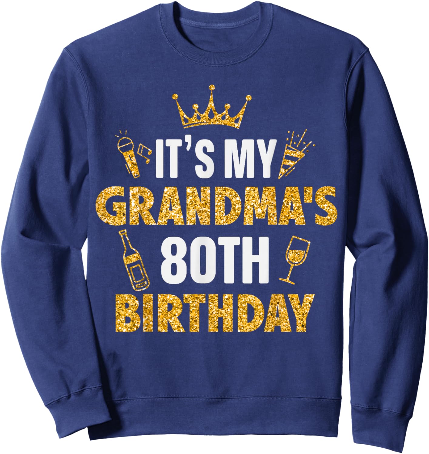 It's My GRANDMA's 80th Birthday 1945 80 Years Old Sweatshirt - Sweatshirt | Navy