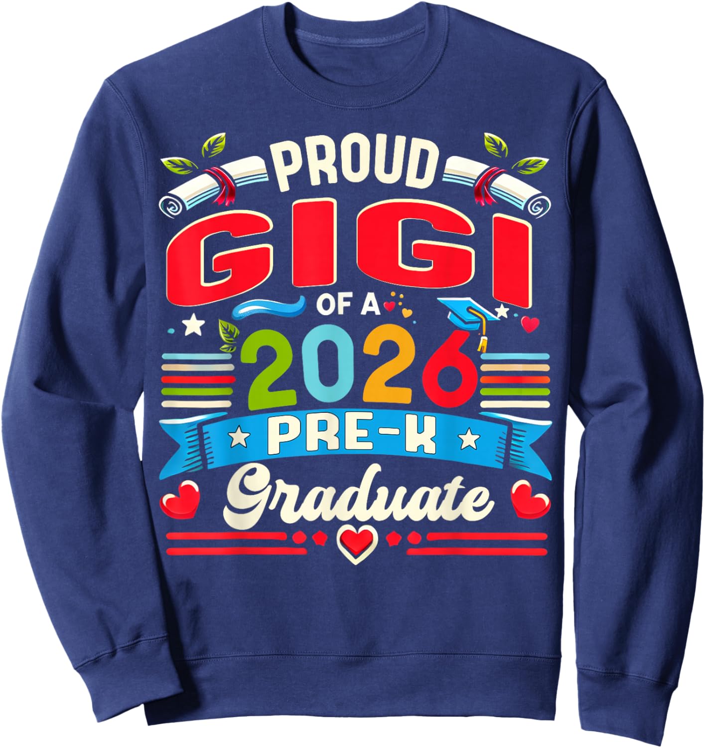 Proud Gigi of 2026 Pre-K Graduate Mothers Day Graduation Sweatshirt - Sweatshirt | Navy