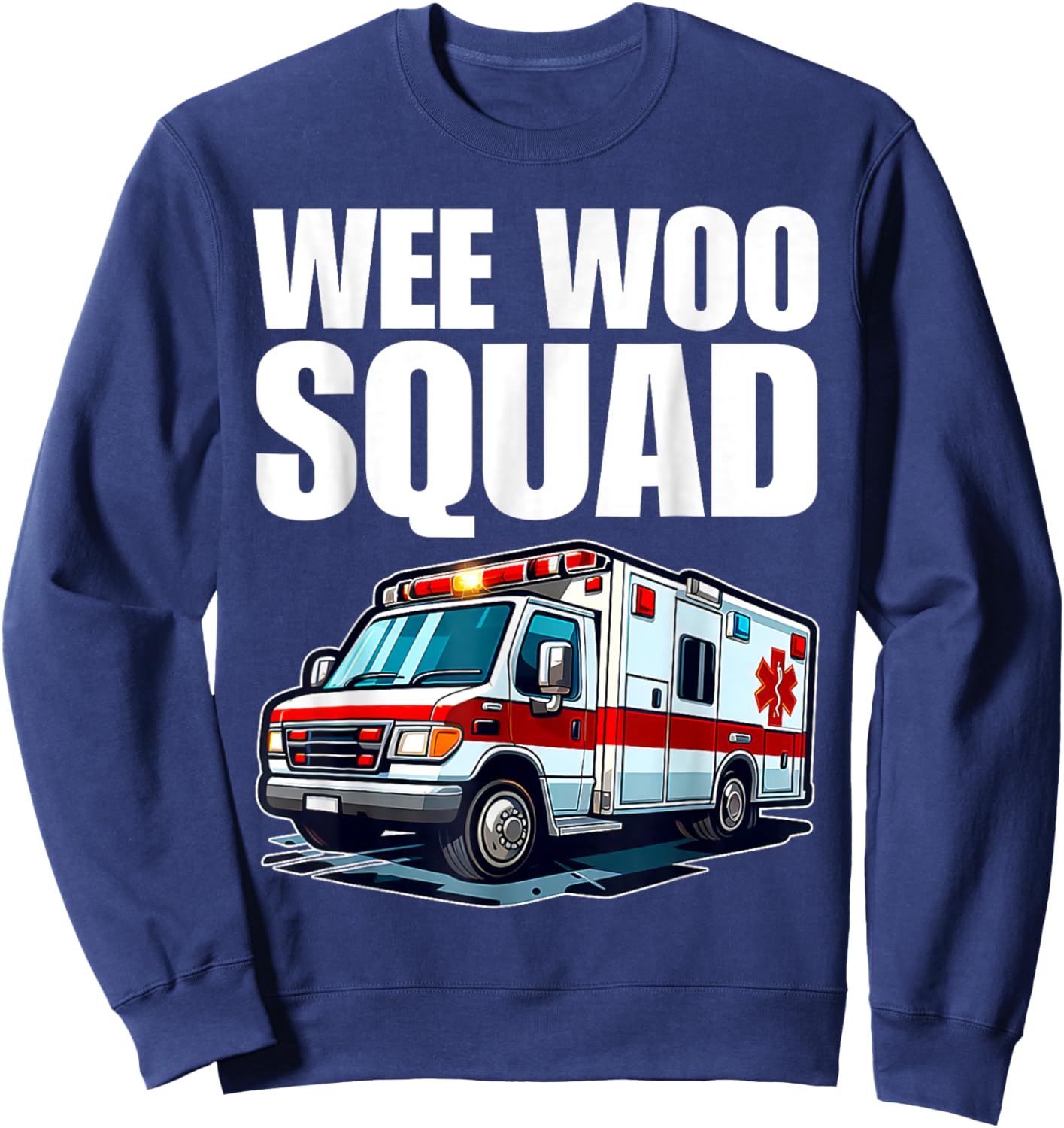 Wee Woo Squad Funny Ambulance EMT Humor For Kids Sweatshirt - Sweatshirt | Navy