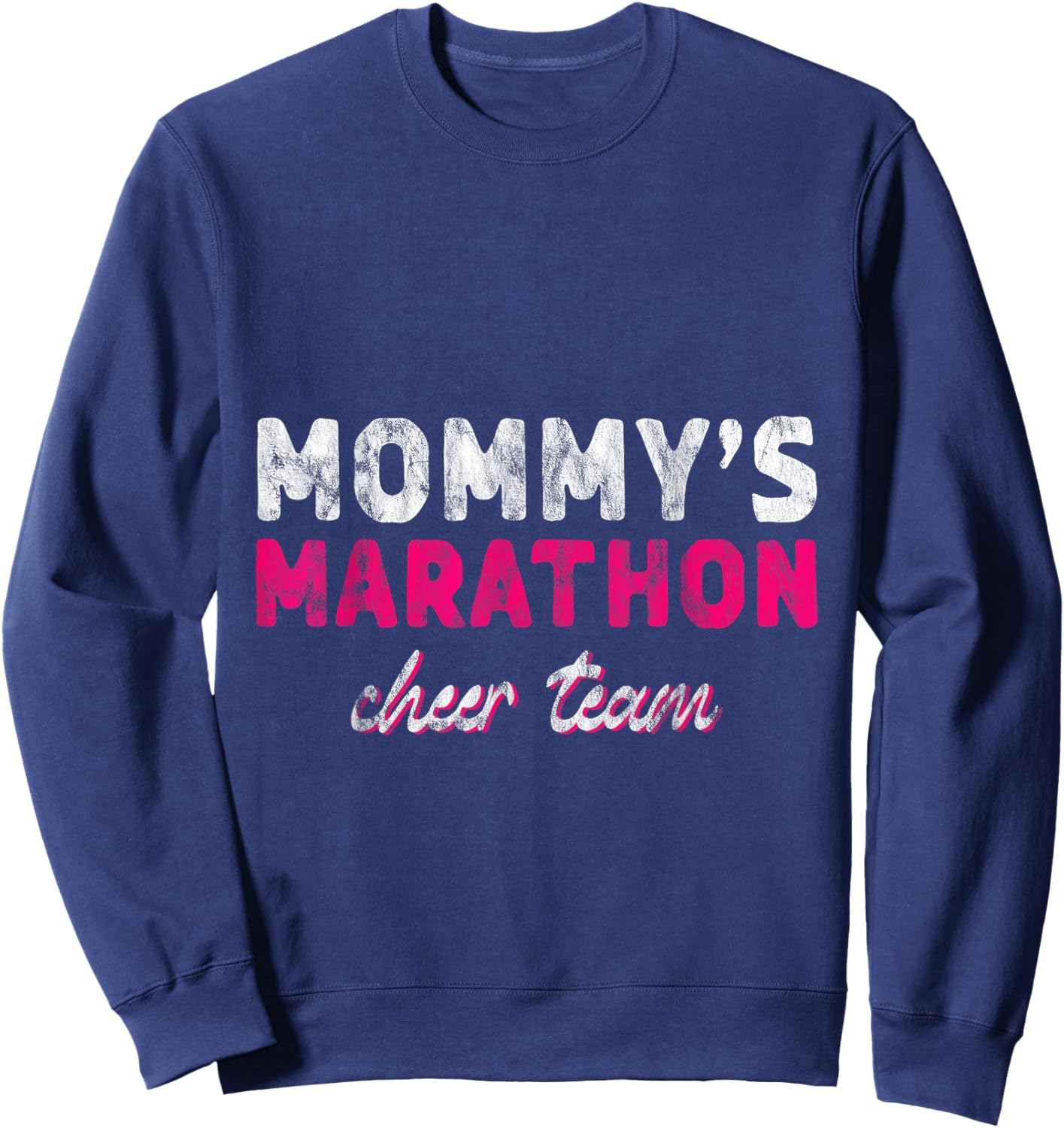 Mommy's Marathon Cheer Team Running Support Sweatshirt - Sweatshirt | Navy