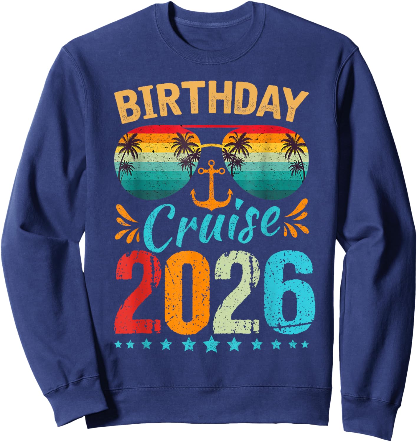 Birthday Cruise 2026 Hawaii Summer Vacation Beach Family Sweatshirt - Sweatshirt | Navy