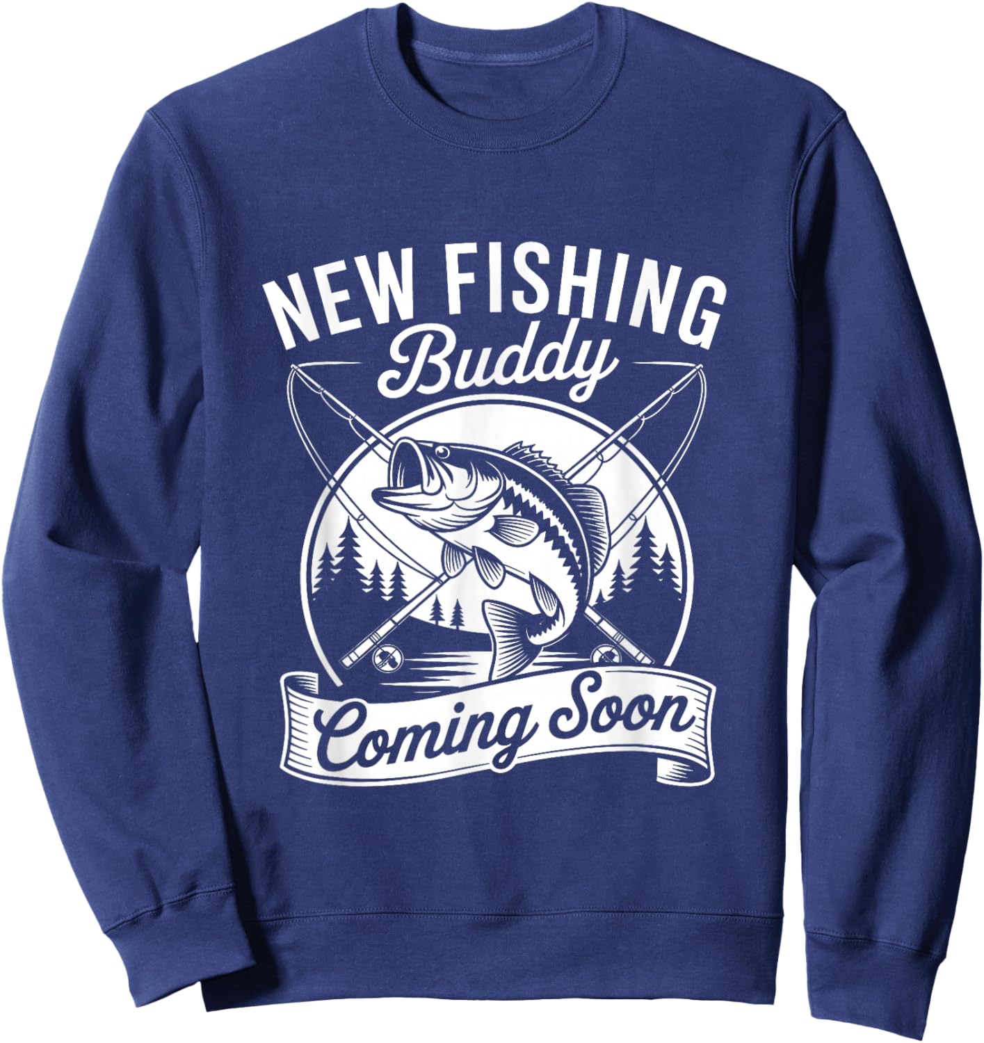 New Fishing Buddy Coming Soon Pregnancy Announcement Sweatshirt - Sweatshirt | Navy