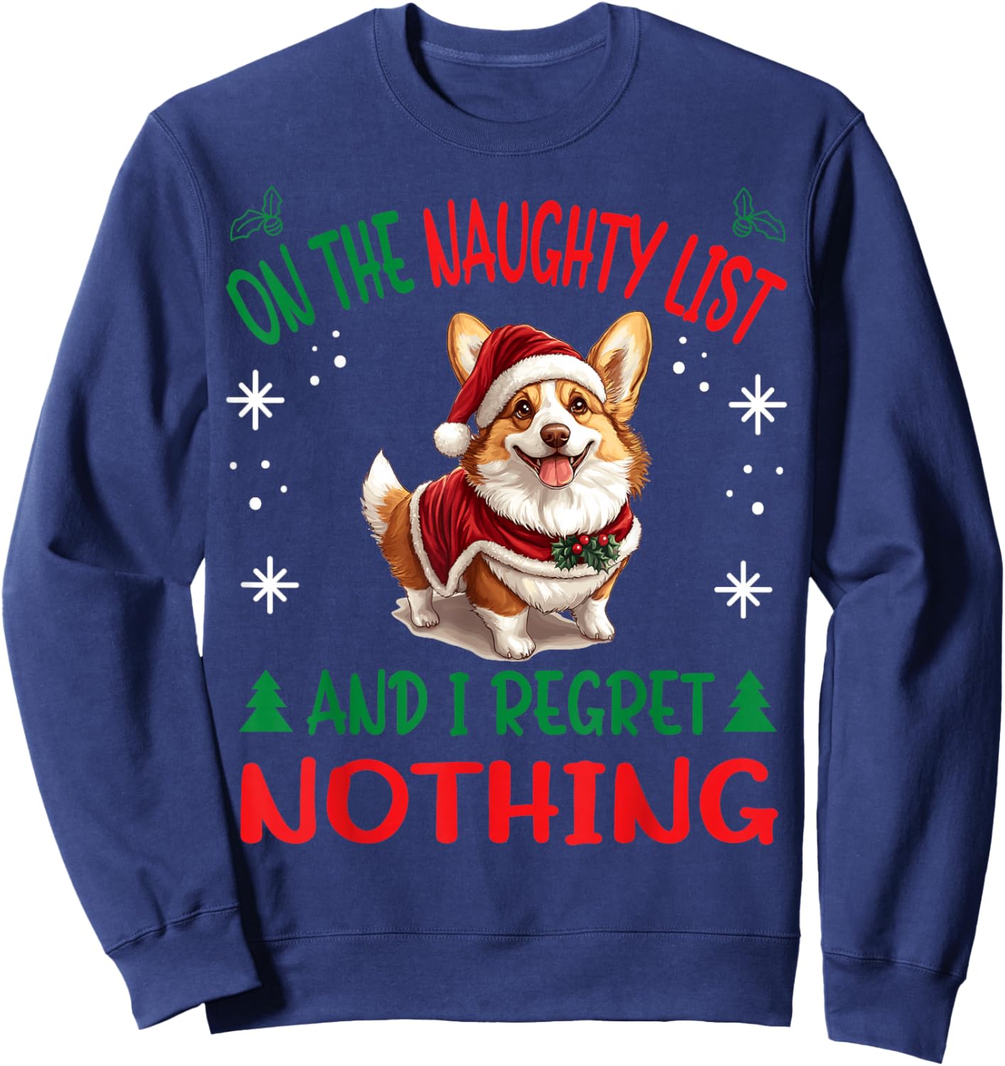 Cute Pembroke Welsh Corgi Dog Christmas On The Naughty List Sweatshirt - Sweatshirt | Navy