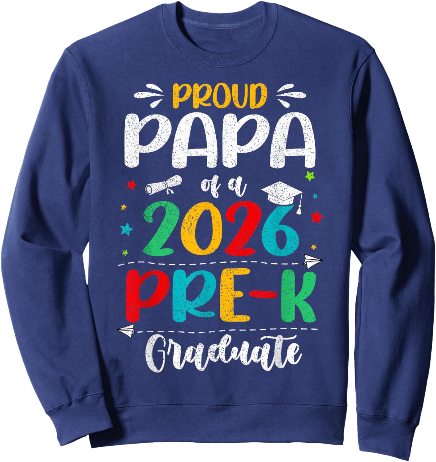 Proud Papa of A 2026 Pre K Graduate Boy Girl Kids Sweatshirt - Sweatshirt | Navy