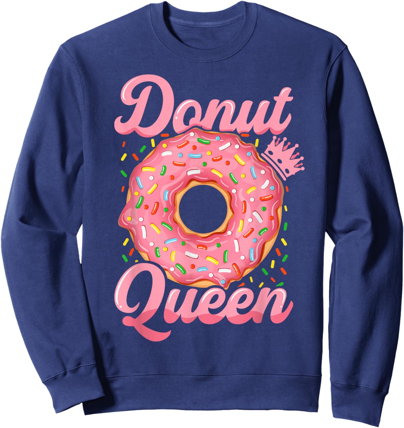 Donut lover funny donut queen with sprinkles donut design Sweatshirt - Sweatshirt | Navy