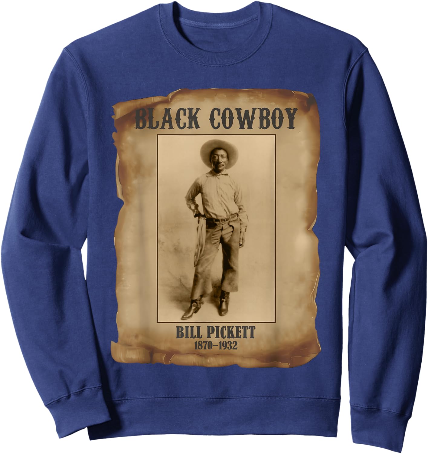 Bill Pickett Black Cowboy Rodeo Legend African American Sweatshirt - Sweatshirt | Navy