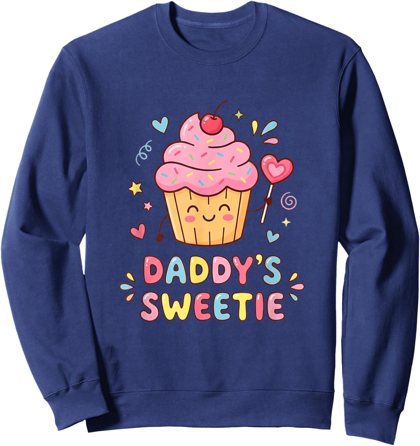 Daddy's Sweetie Funny Dad from Daughter Cupcake Father's Day Sweatshirt - Sweatshirt | Navy