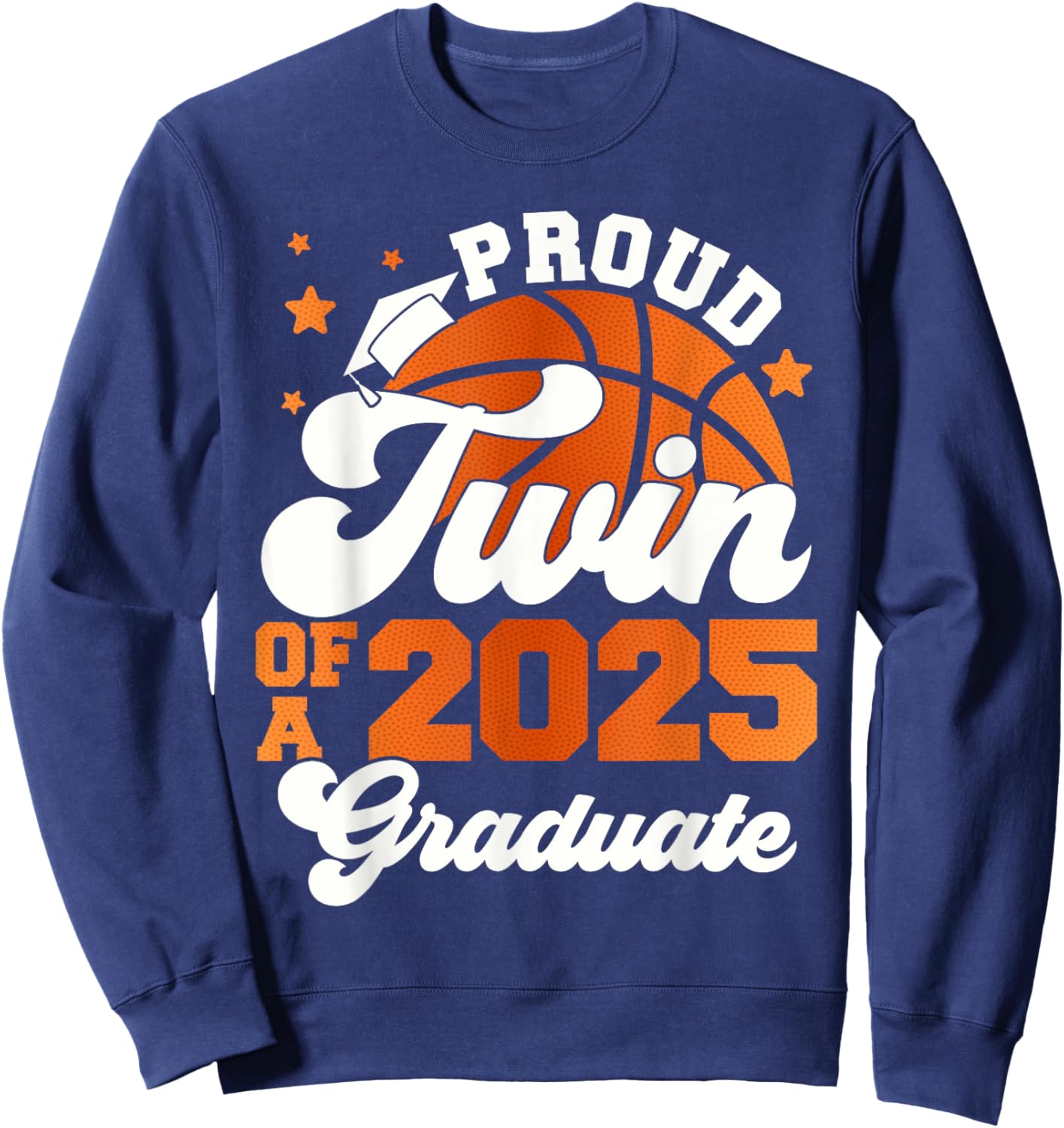 Twin of a 2025 Graduate Senior Graduation Squad Basketball Sweatshirt - Sweatshirt | Navy