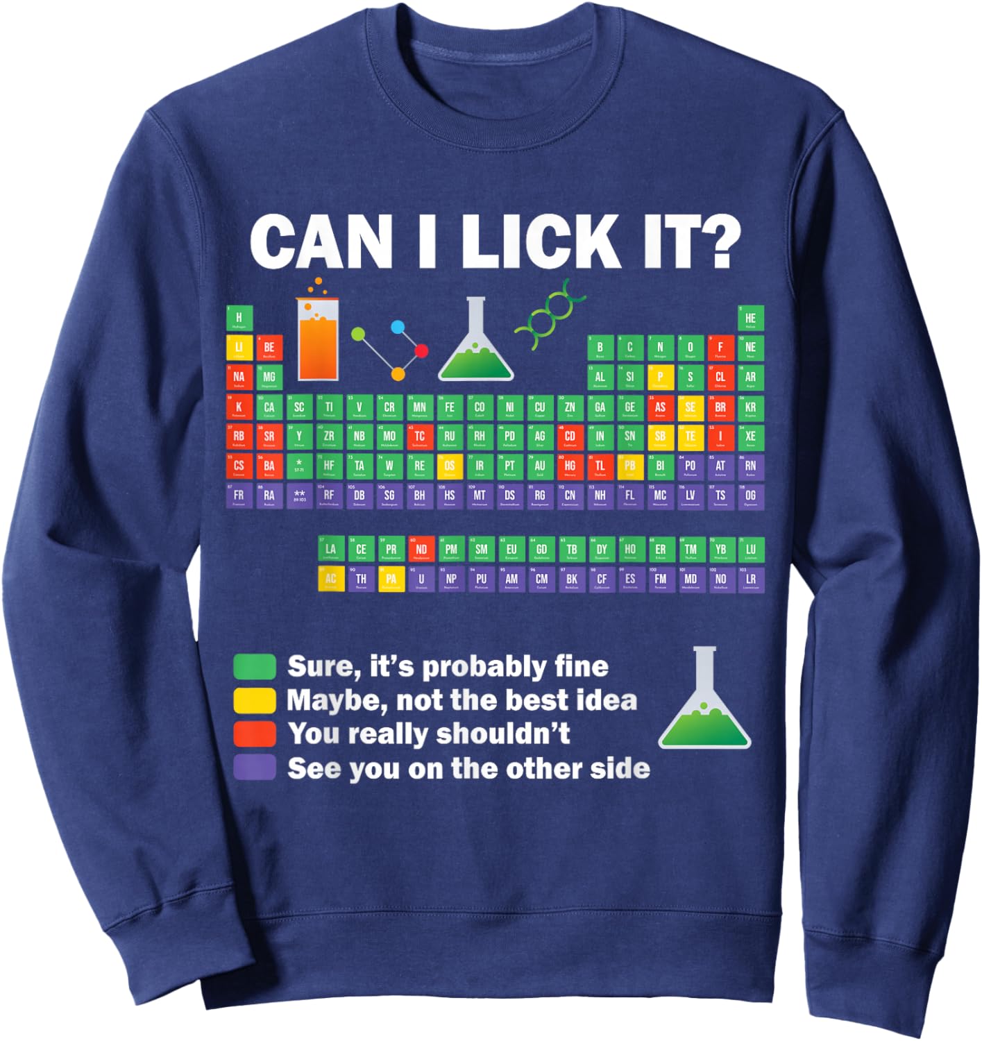 Can I Lick It Chemistry Periodic Table of Elements Science Sweatshirt - Sweatshirt | Navy