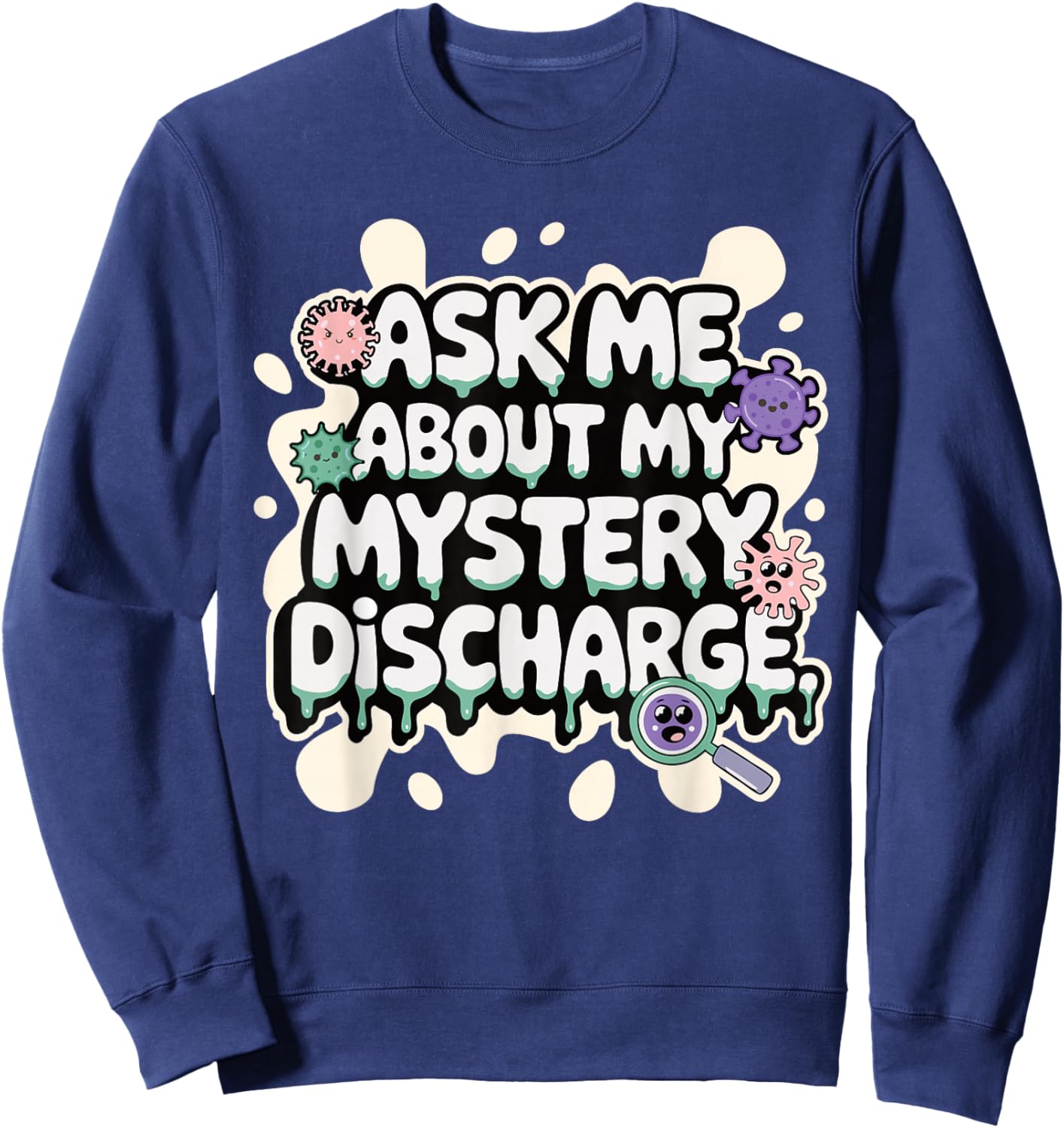 Funny Embarrassing Shirts Vulgar Crazy Inappropriate Adults Sweatshirt - Sweatshirt | Navy