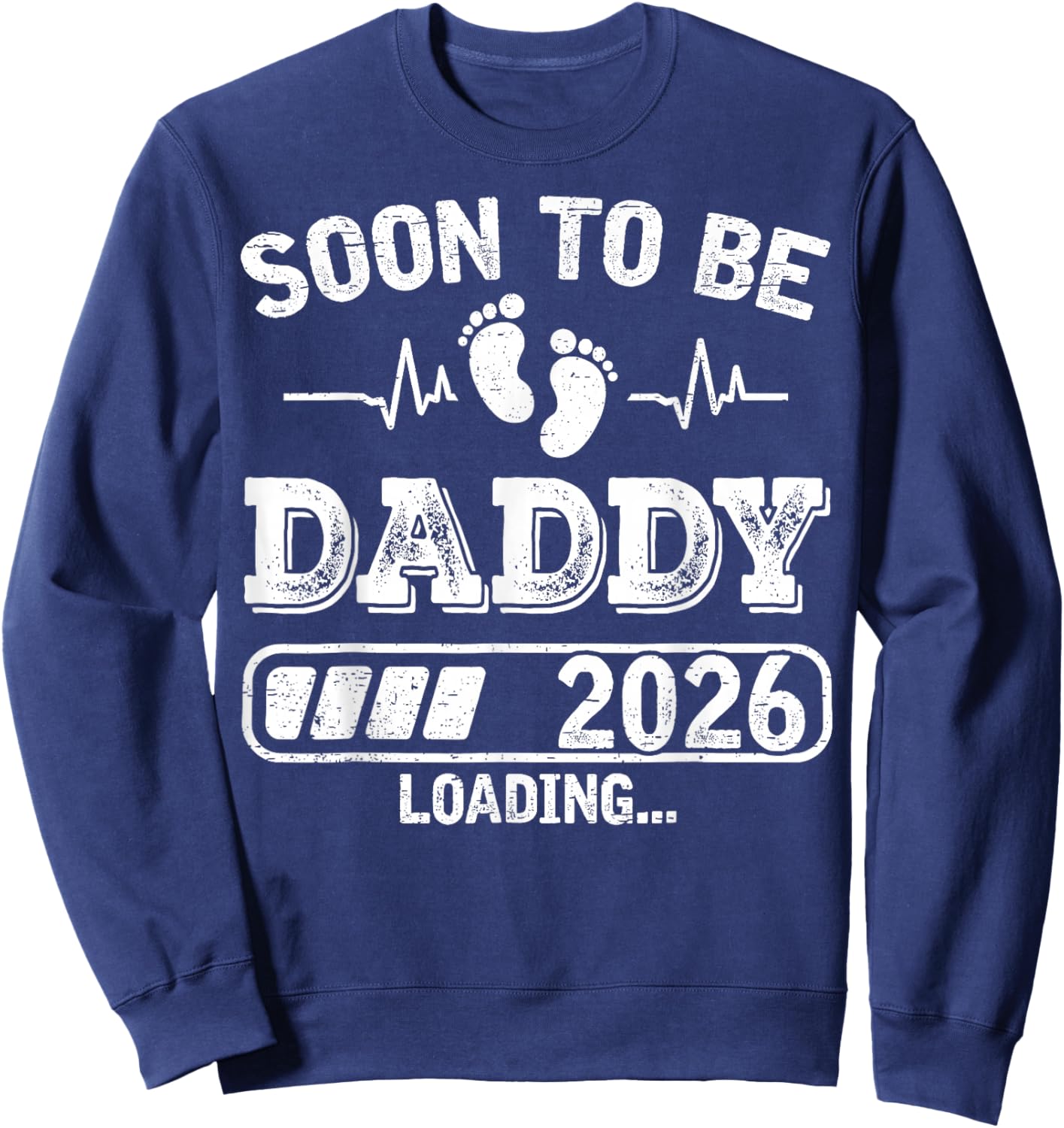 Soon to Be Daddy 2026 Loading Funny Pregnancy Announcement Sweatshirt - Sweatshirt | Navy