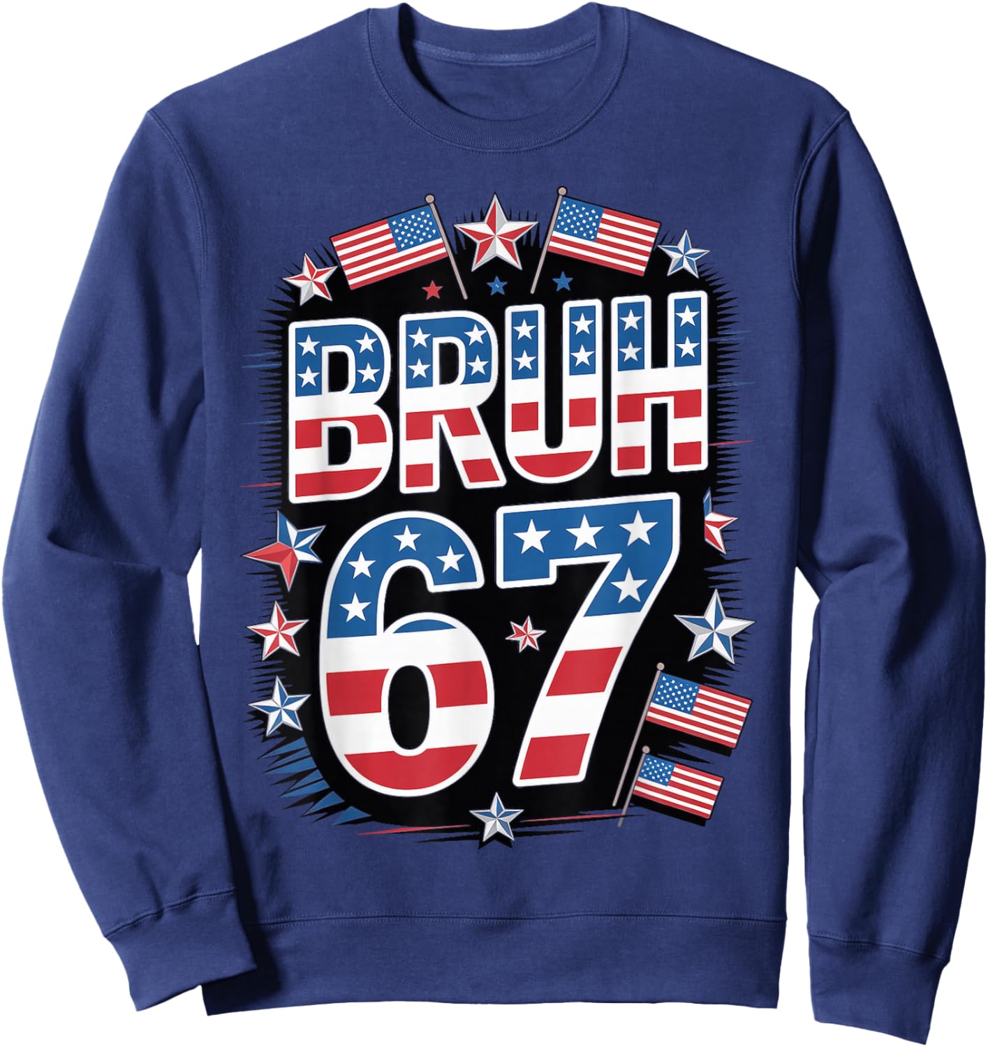 Illustrated American Flag USA 67 Bruh Meme 4th of July Sweatshirt - Sweatshirt | Navy