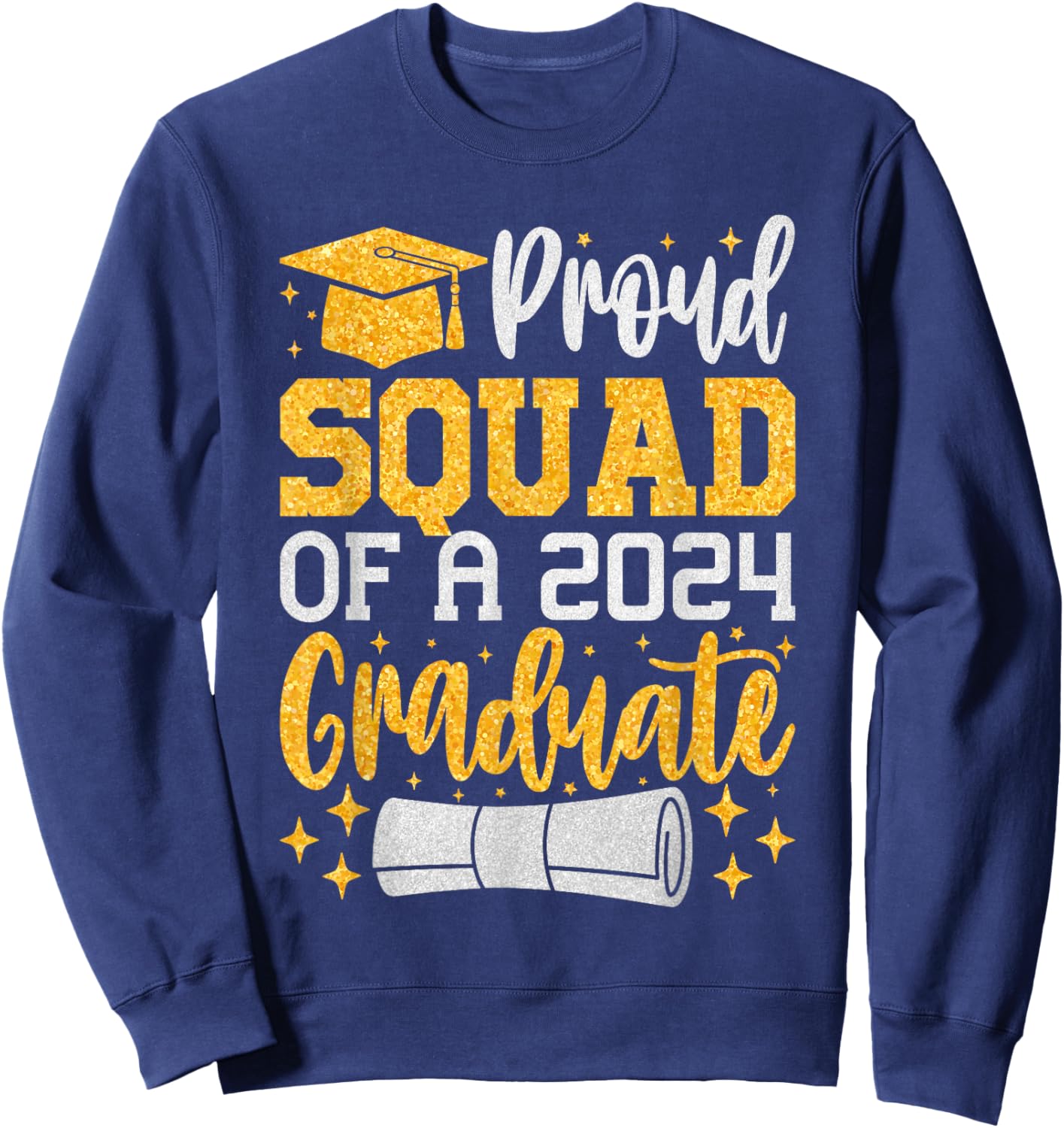 Proud Squad Of A 2024 Graduate, Class of 2024 Graduation Sweatshirt - Sweatshirt | Navy