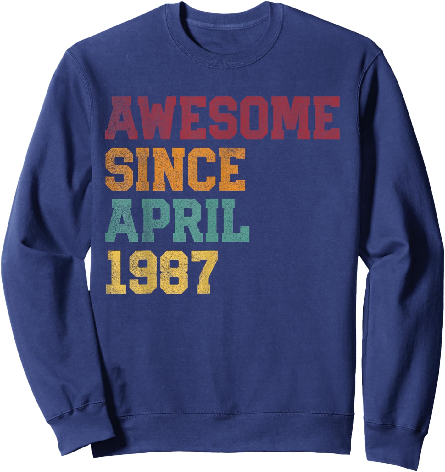 Awesome Since April 1987 39th Birthday 39 Years Old - Retro Sweatshirt - Sweatshirt | Navy