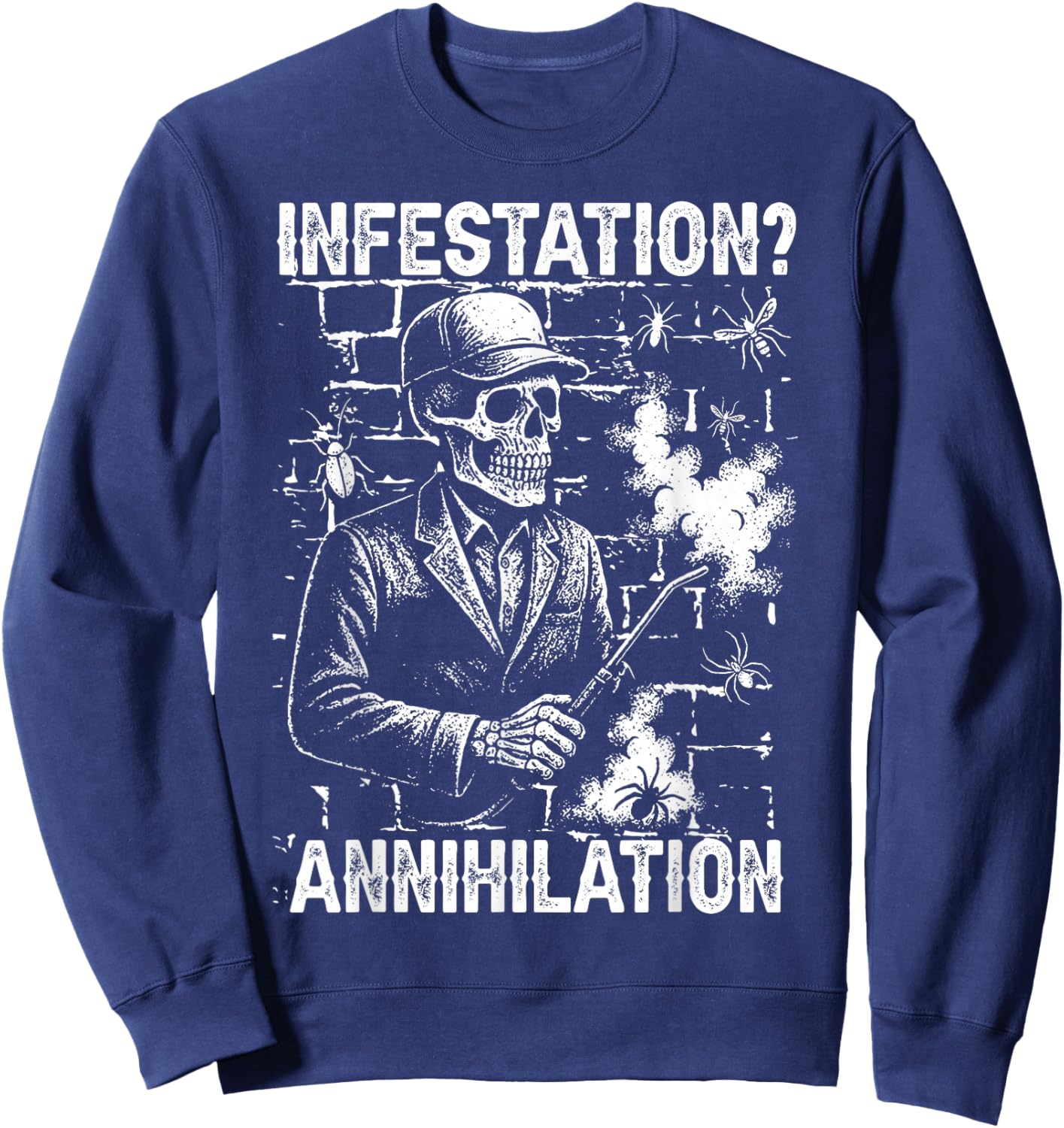 Infestation Elimination Pest Control Exterminator Gift Sweatshirt - Sweatshirt | Navy