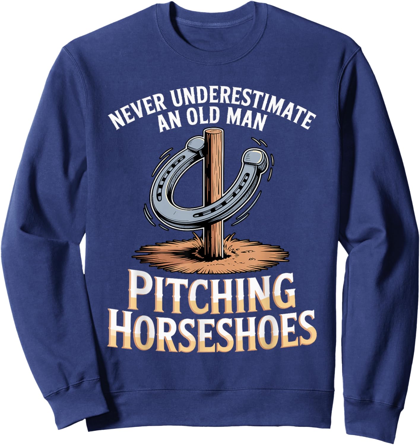 Old Man Pitching Horseshoes Throwing Horse Horseshoe Pitcher Sweatshirt - Sweatshirt | Navy