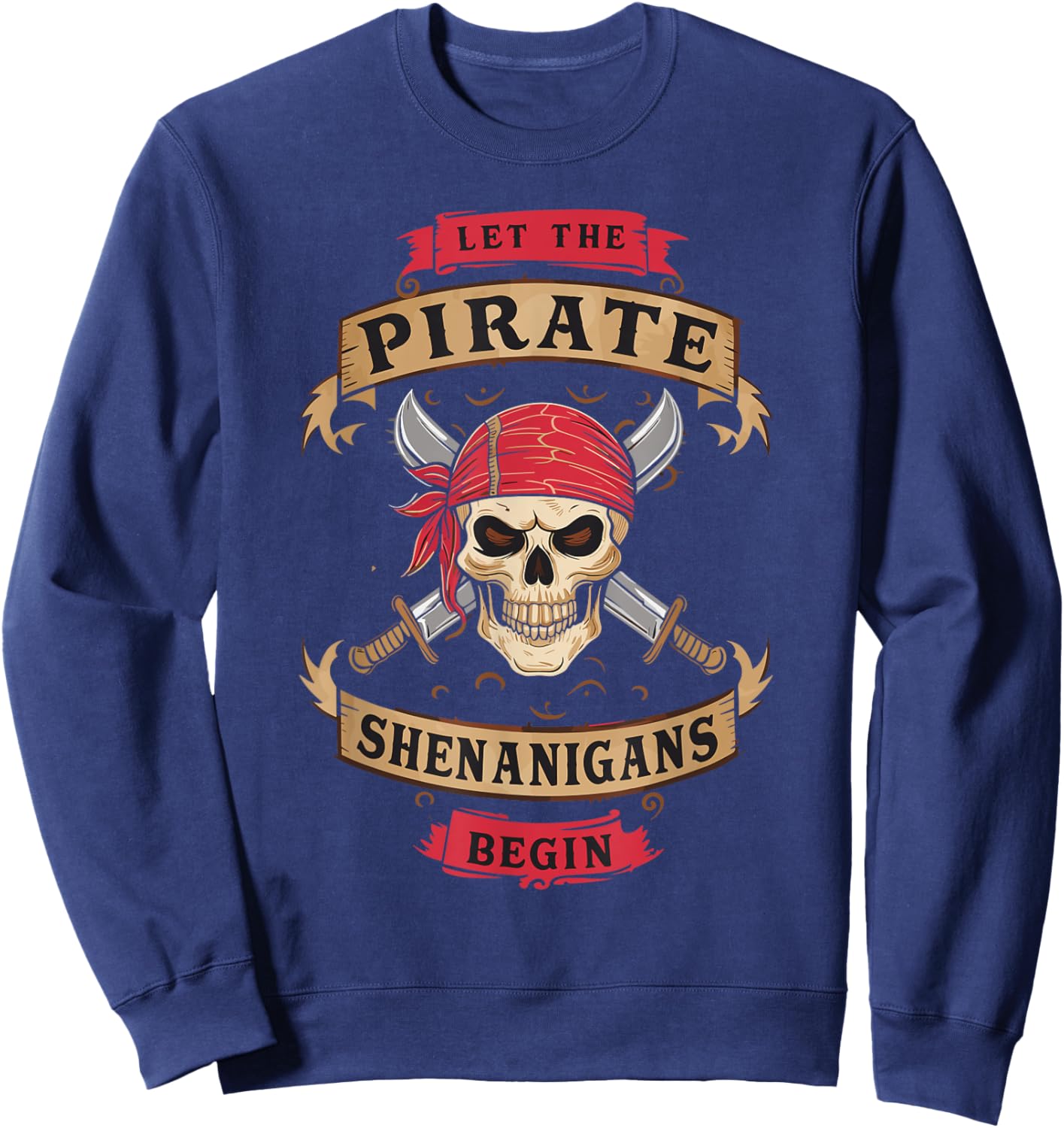 Let The Pirate Shenanigans Begin - Crossbones Freebooter Sweatshirt - Sweatshirt | Navy